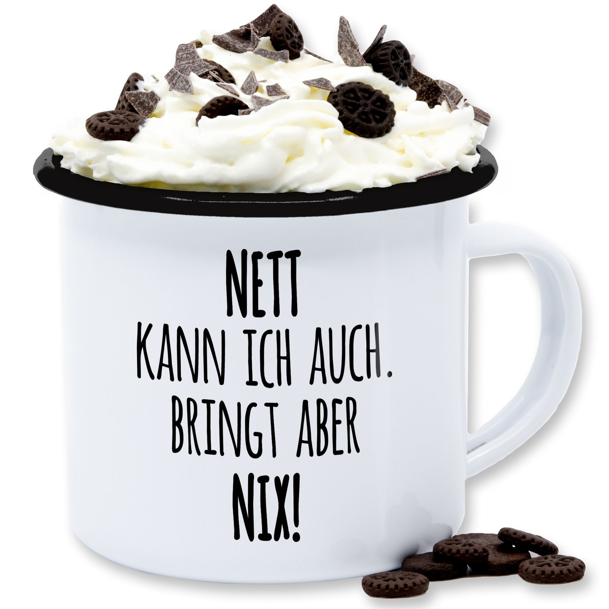 Shirtracer Tasse Nett Kann ich auch Bringt aber nix Sprüche Spruch