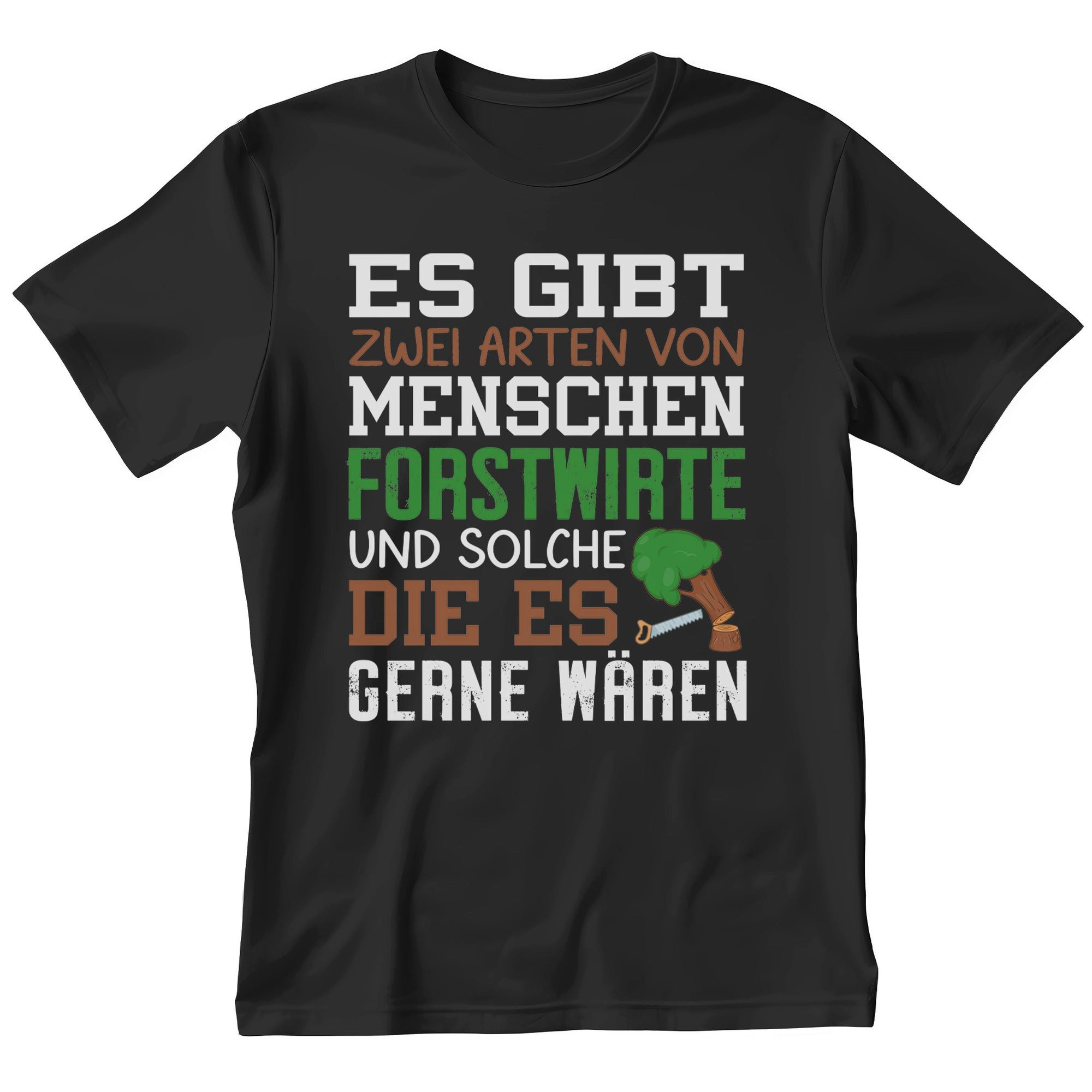 T-Shirt Forstwirt Geschenk Männer Spruch Beruf Ausbildung Studium Abschluss