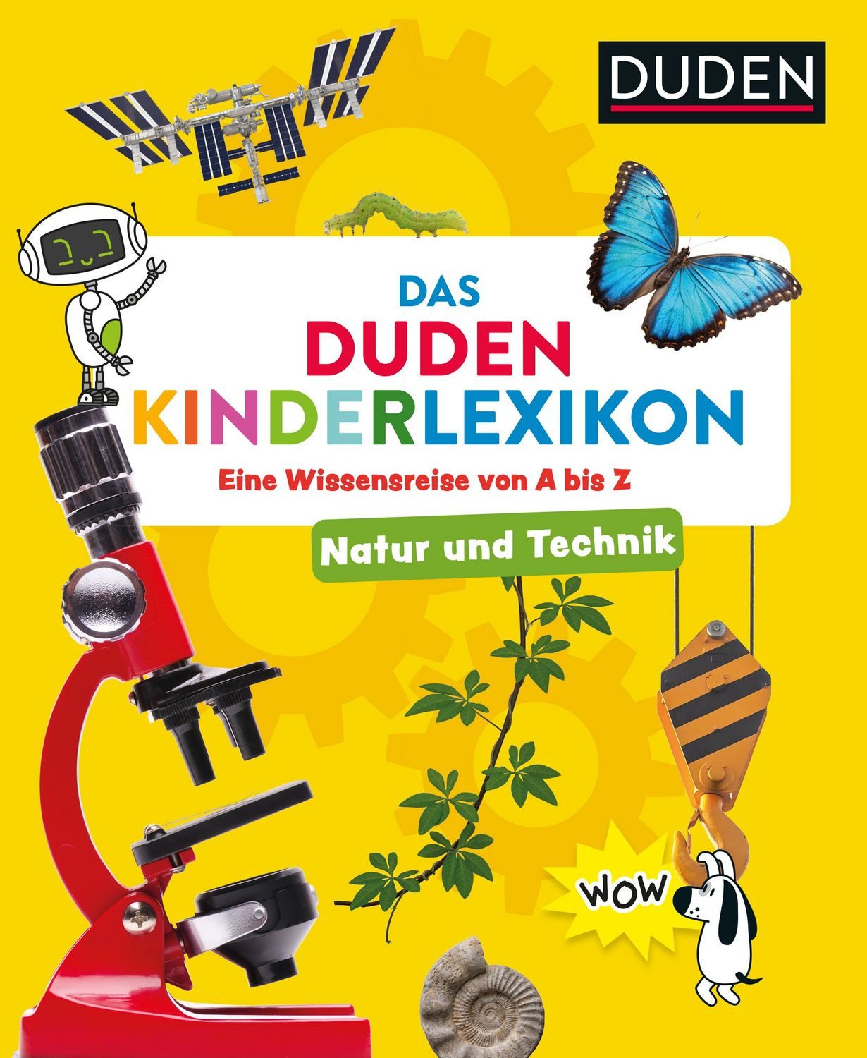 Natur und Technik - Das Duden Kinderlexikon / Anke Peterson, Svenja Ernsten