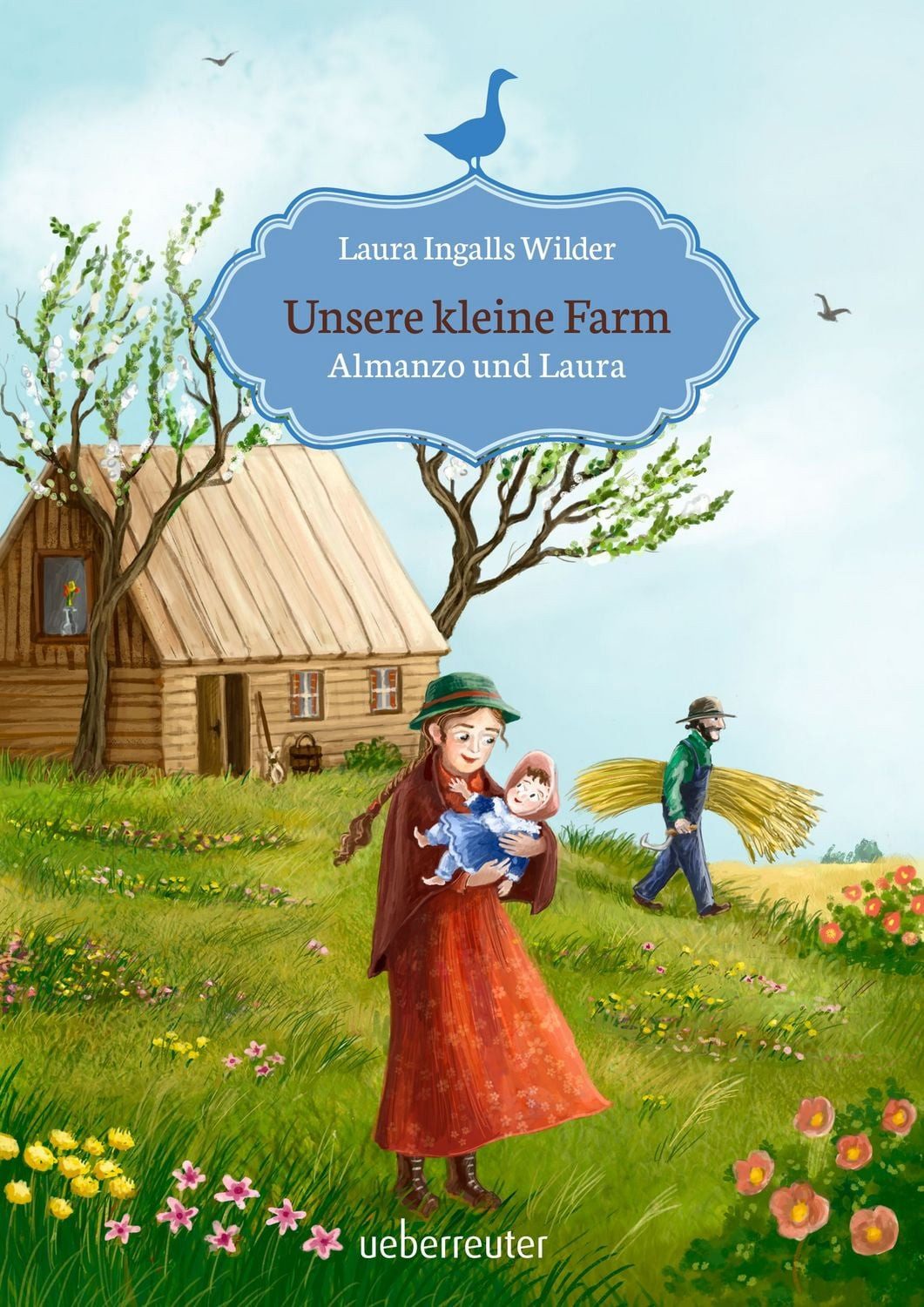 Unsere kleine Farm - Almanzo und Laura (Unsere kleine Farm, Bd. 8) / Laura Ingalls Wilder