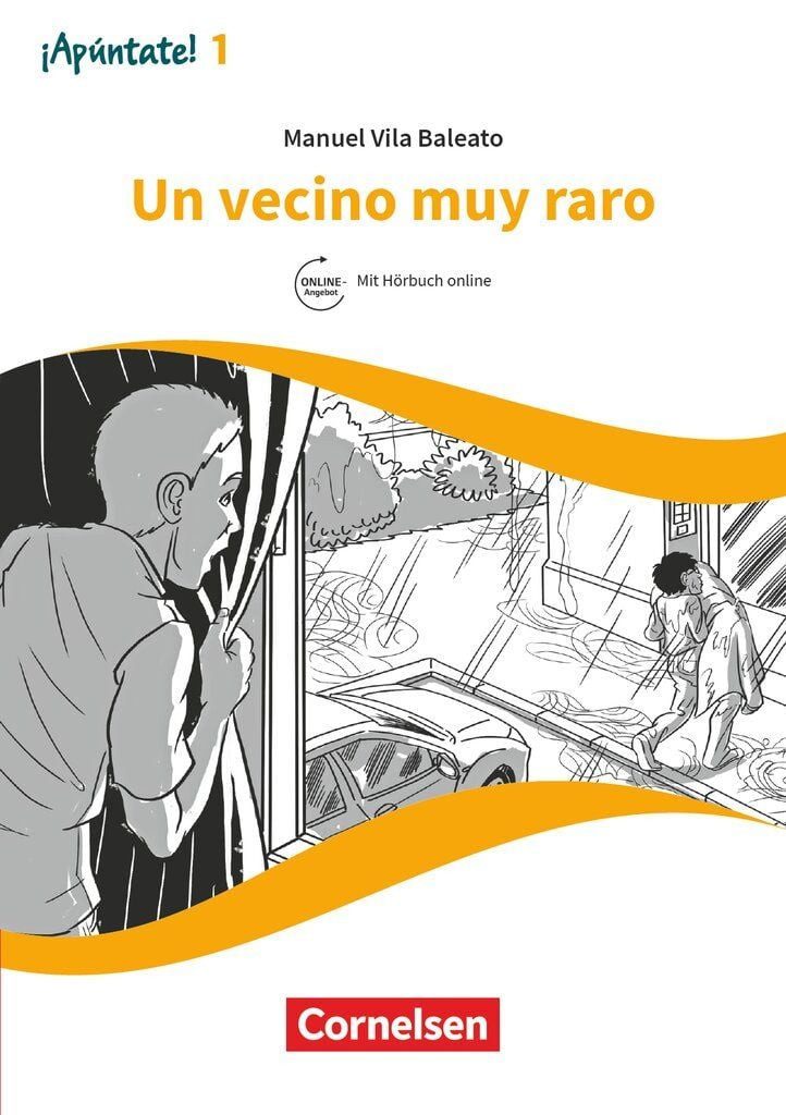 ¡Apúntate! - Spanisch als 2. Fremdsprache - Ausgabe 2016 - Band 1 / Manuel Vila Baleato, Un vecino muy raro - A1 - Lektüre - Mit Hörbuch und Arbeitsblättern online
