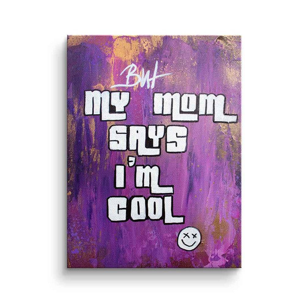 DOTCOMCANVAS® Leinwandbild, mit Quote Leinwandbild lila pr Rahmen Motivation my Mom i´m cool Mom says ohne GTA