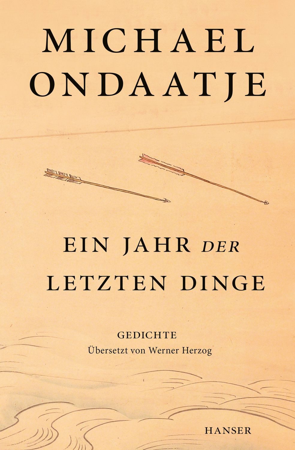 Ein Jahr der letzten Dinge / Michael Ondaatje