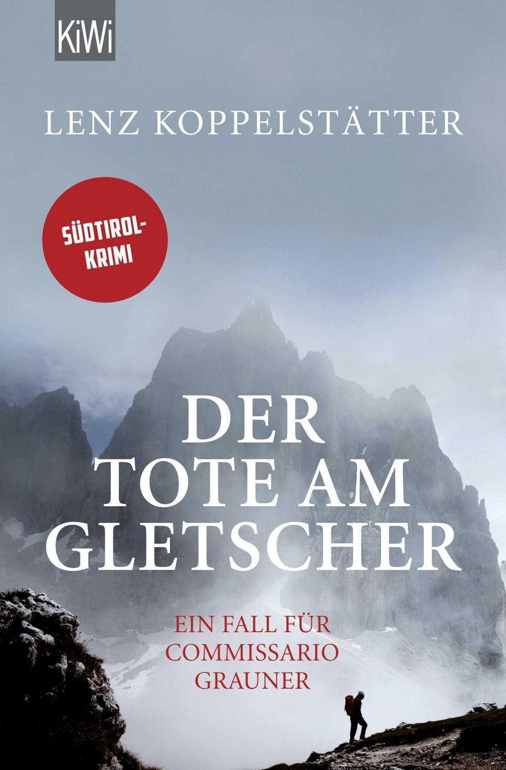Der Tote am Gletscher / Lenz Koppelstätter, Ein Fall für Commissario Grauner
