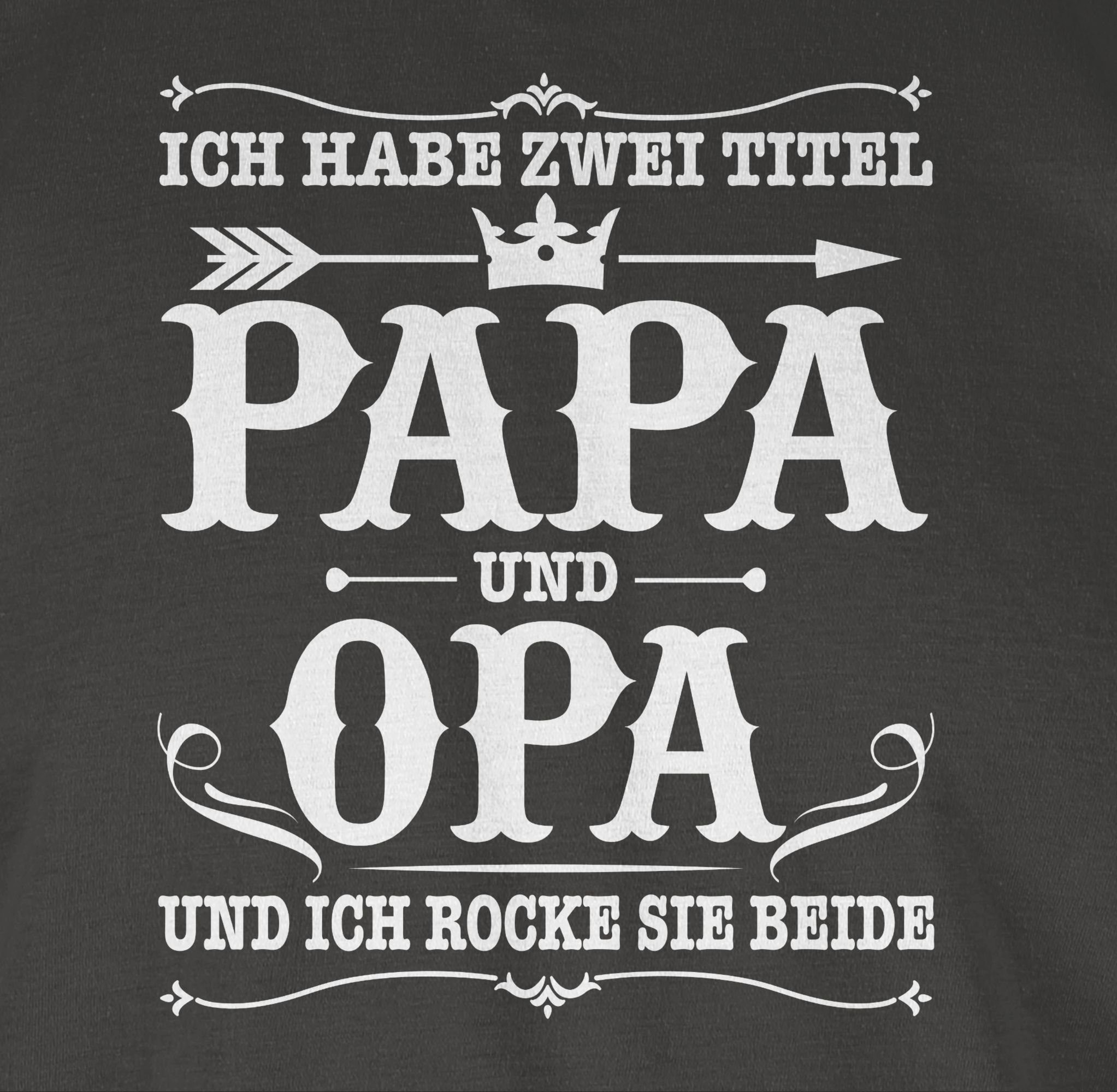 Shirtracer T-Shirt Ich habe zwei Titel Papa und Opa Opa Geschenke
