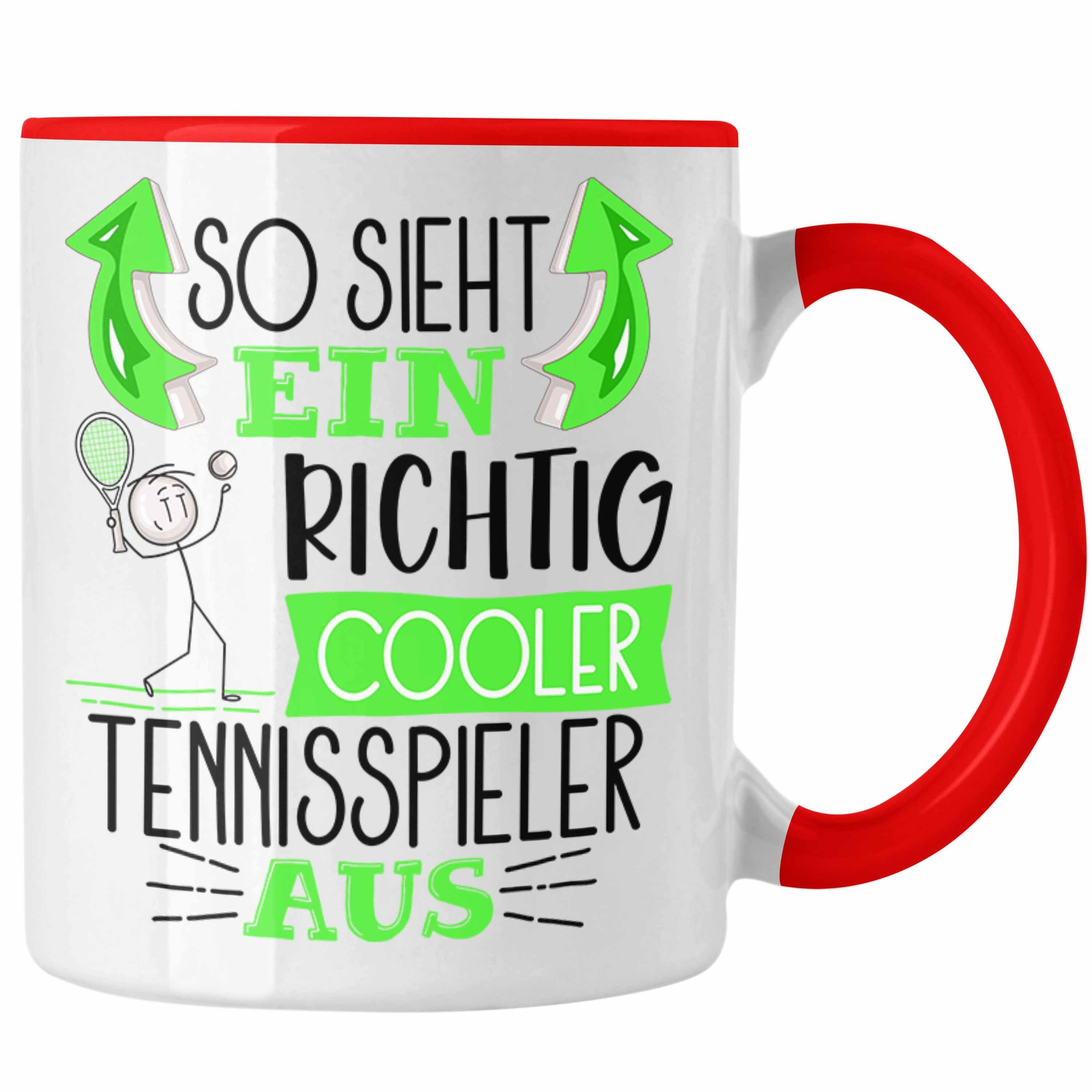 So Richtig Sieht Tasse Rot Geschenk Ein Tennisspiele Tasse Tennisspieler Cooler Trendation