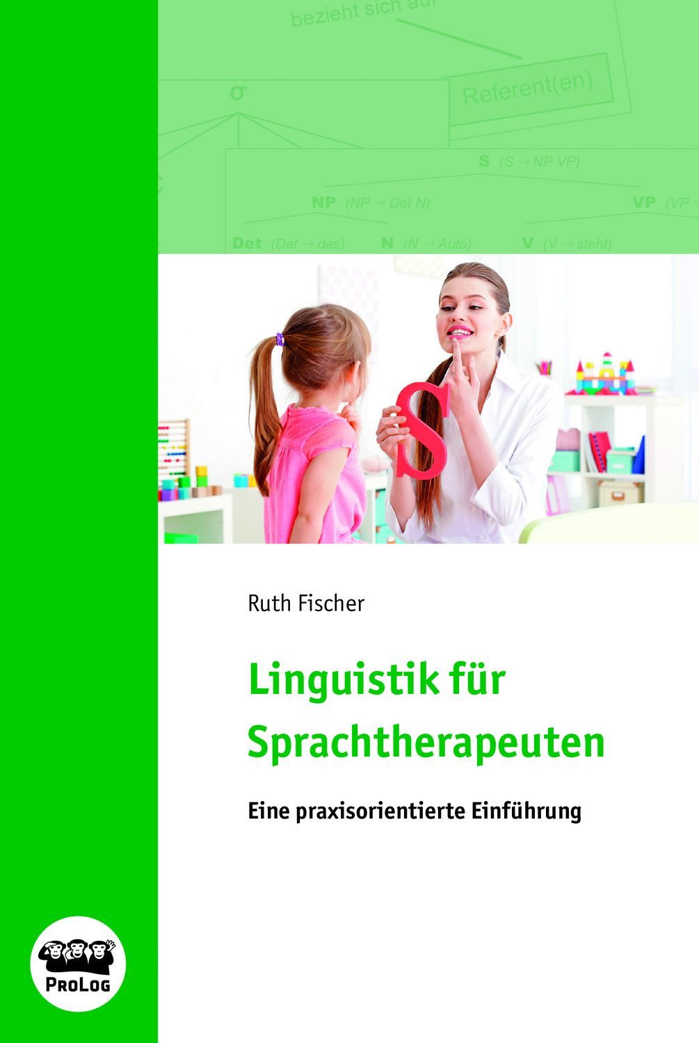 Linguistik für Sprachtherapeuten / Ruth Fischer