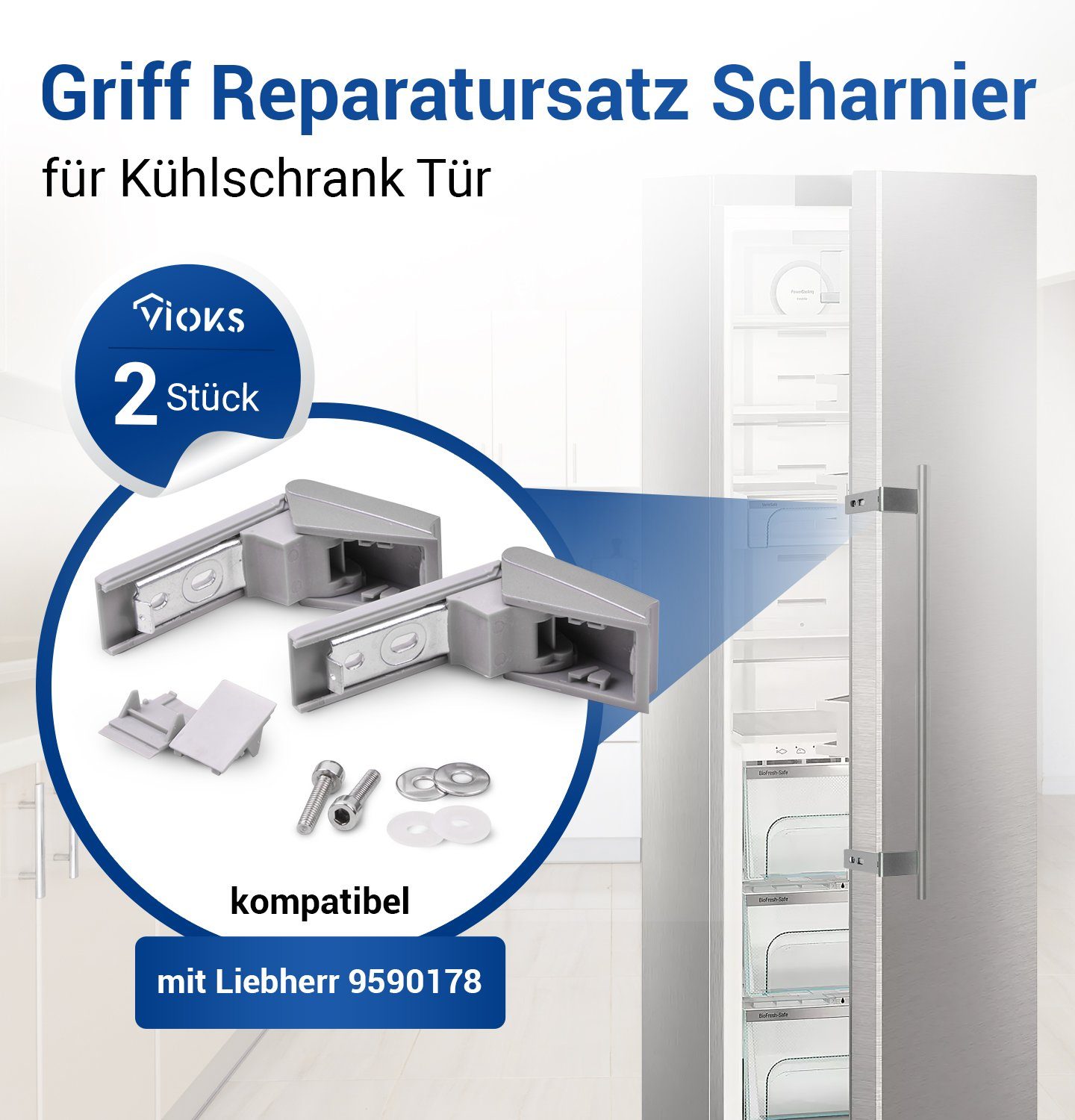 Set VIOKS St), (2 2 Scharnier Geschirrspüler Montagezubehör Scharnier für Kühlschrank Stück Ersatz Liebherr Reparatursatz für 9590178