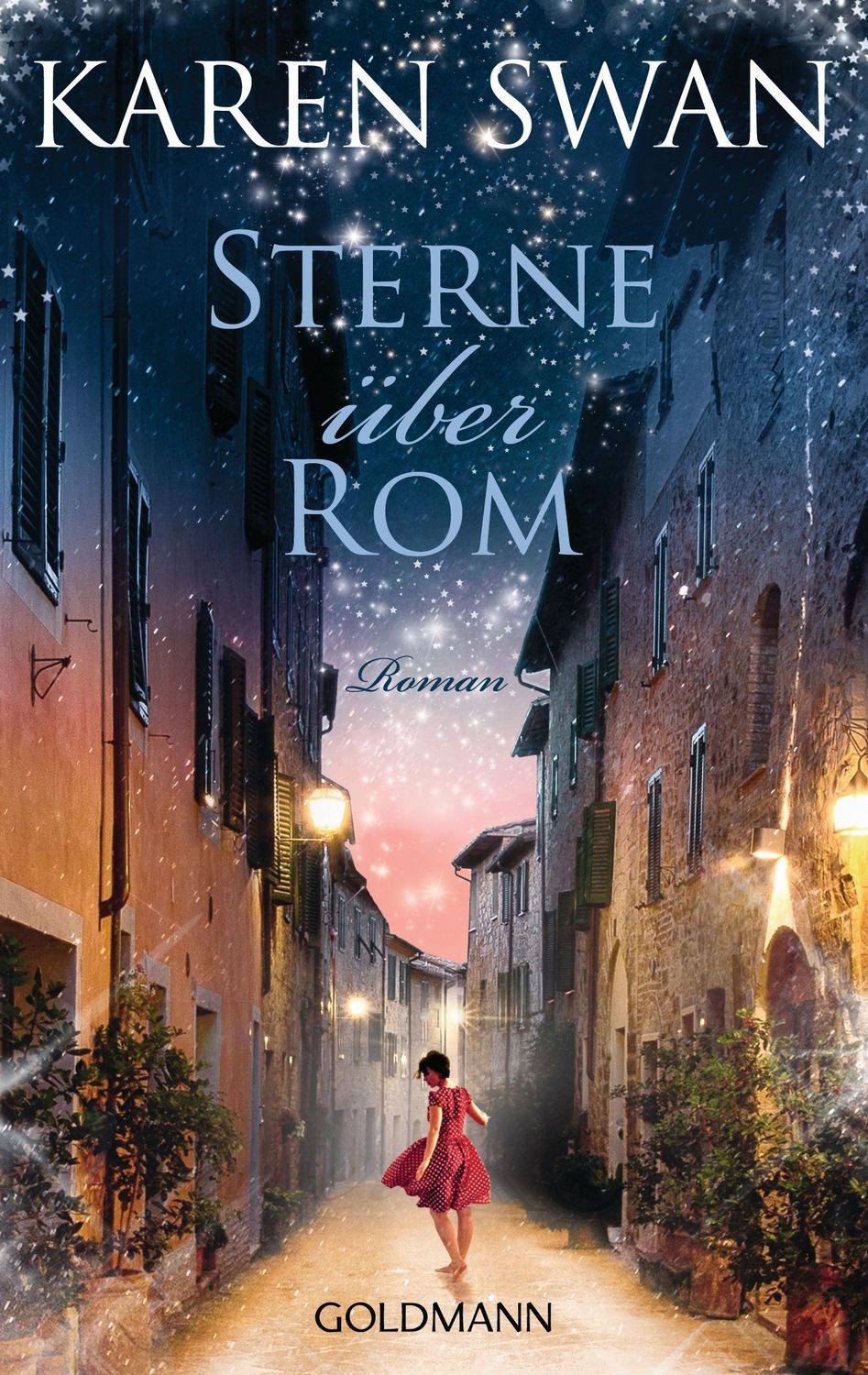 Sterne über Rom / Karen Swan