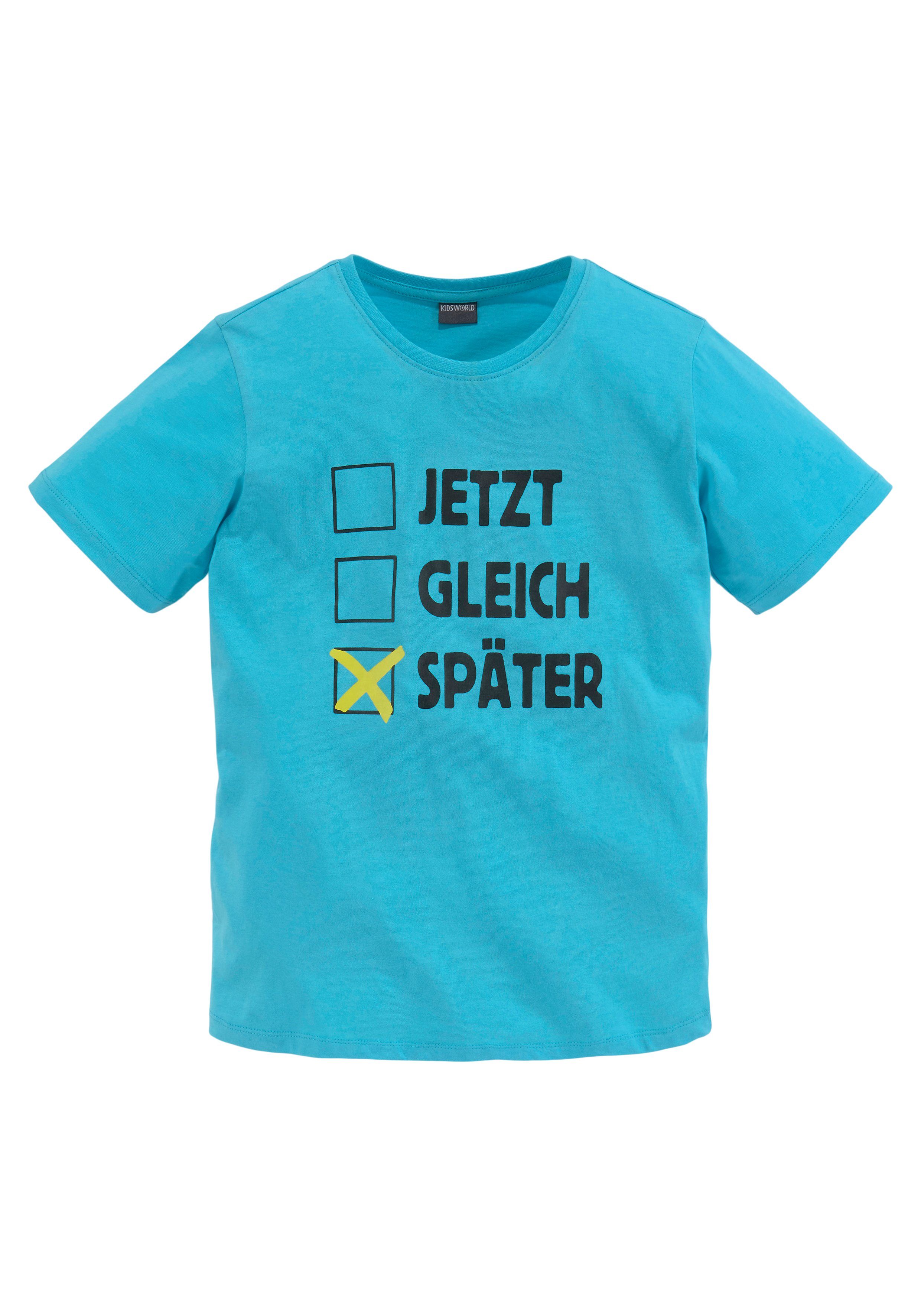 Spruch KIDSWORLD SPÄTER, T-Shirt