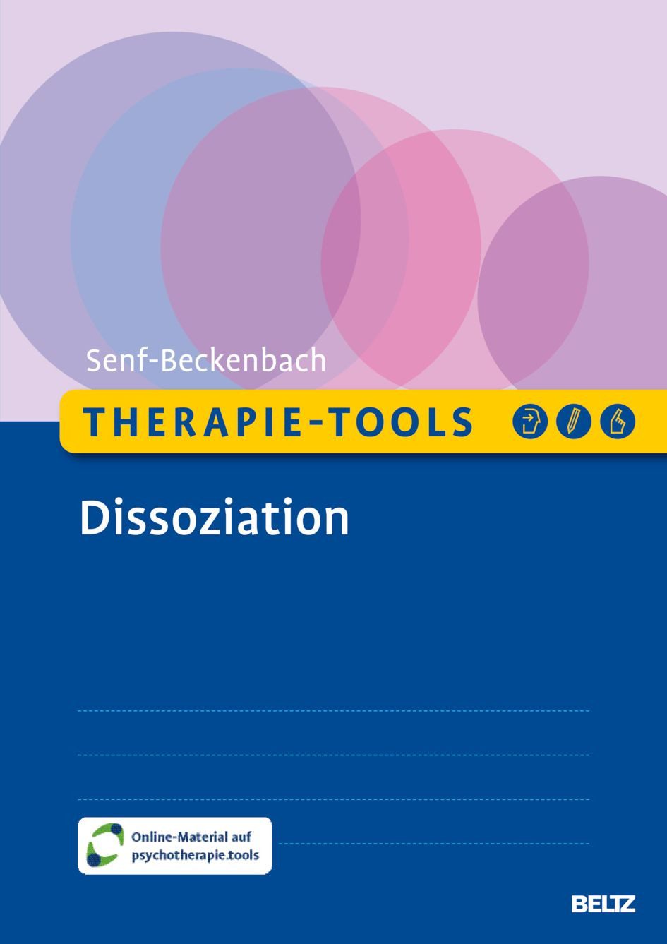 Therapie-Tools Dissoziation Mit Online-Material / Philine Senf-Beckenbach, Mit Online-Material