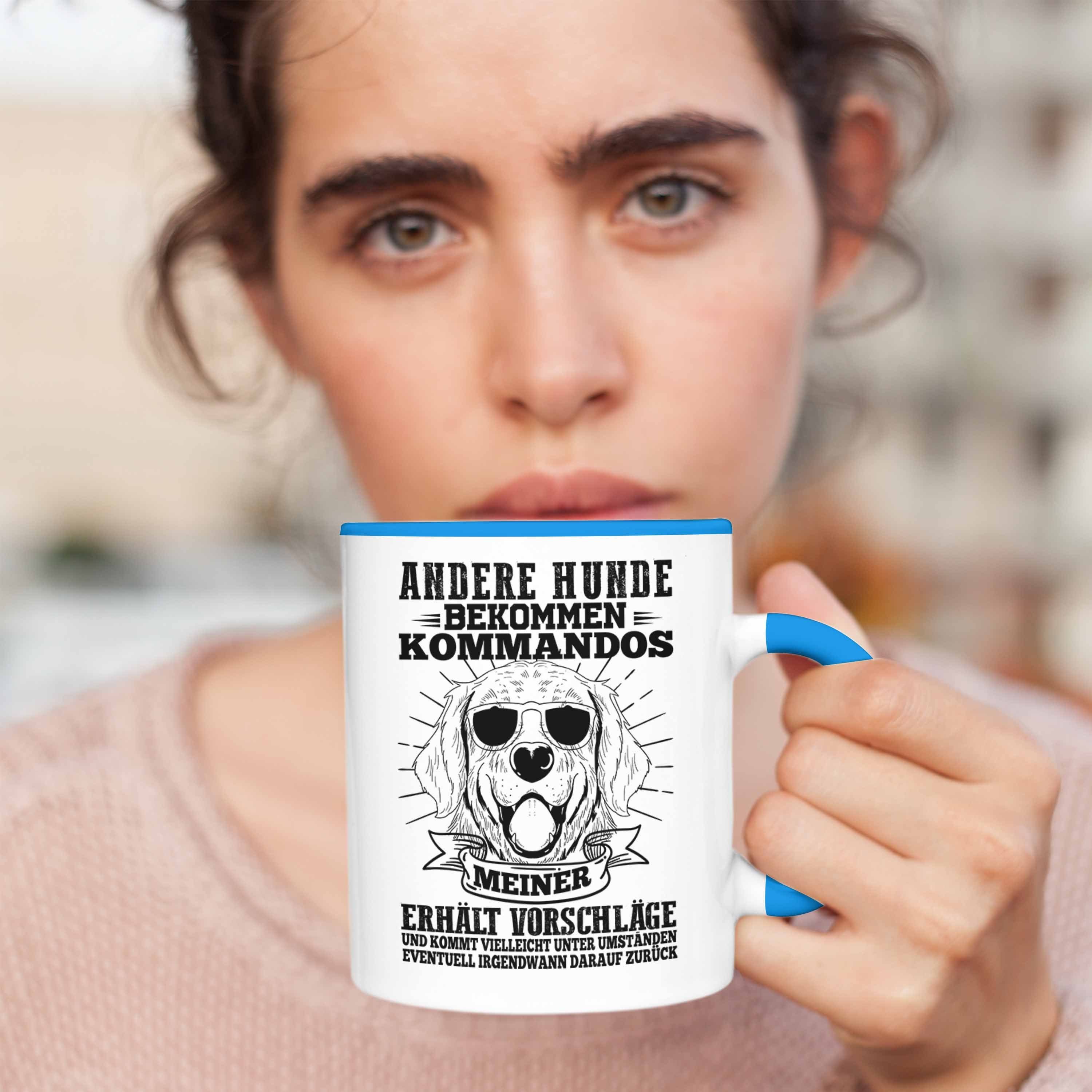 Trendation Tasse Trendation - Bekommen Blau Frauchen Tasse Lustiger Andere Soruch Hunde Geschenk Hundebesitzer Kommandos Hunde-Mama Geschenkidee