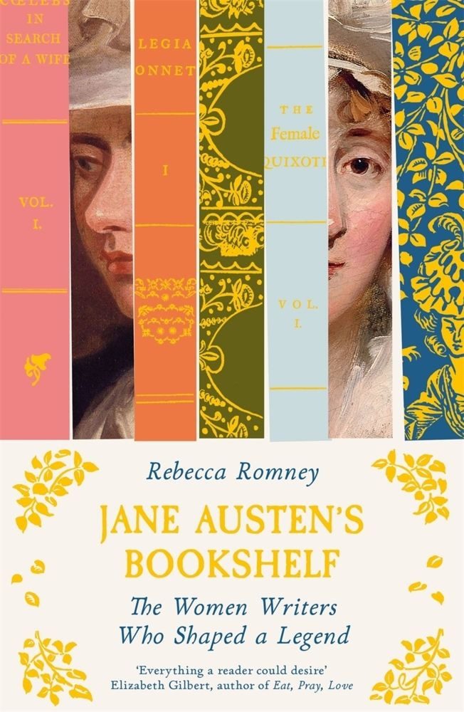 Romney, R: Jane Austen's Bookshelf The women writers who shaped a lege / Rebecca Romney, The women writers who shaped a legend, X