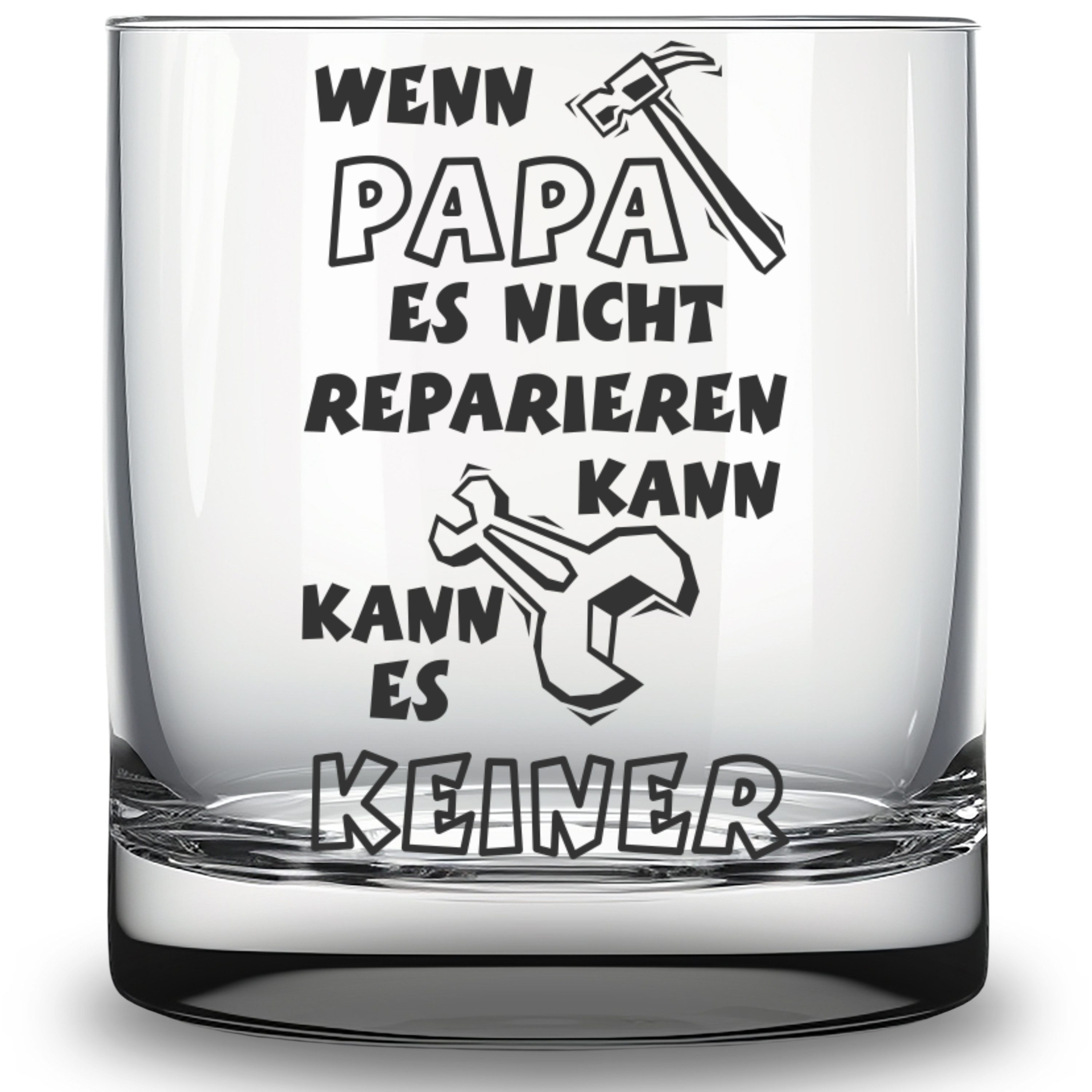 Whiskyglas Glas mit Spruch "Wenn Papa es nicht reparieren kann" Geschenk Vatertag