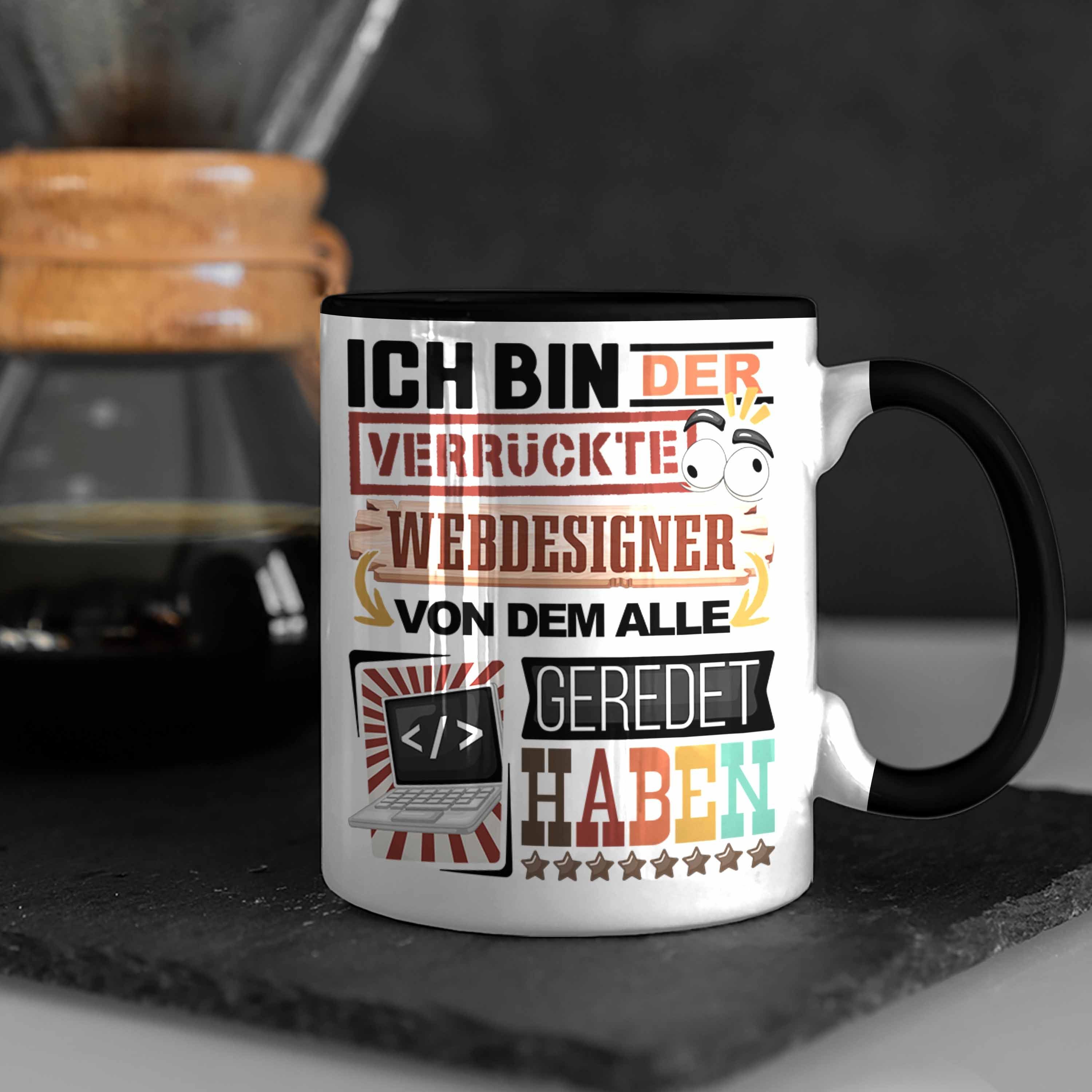 Geschenk Geschenkidee Webdesigner Spruch Trendation Lustig Webdesigner Tasse Schwarz für Tasse