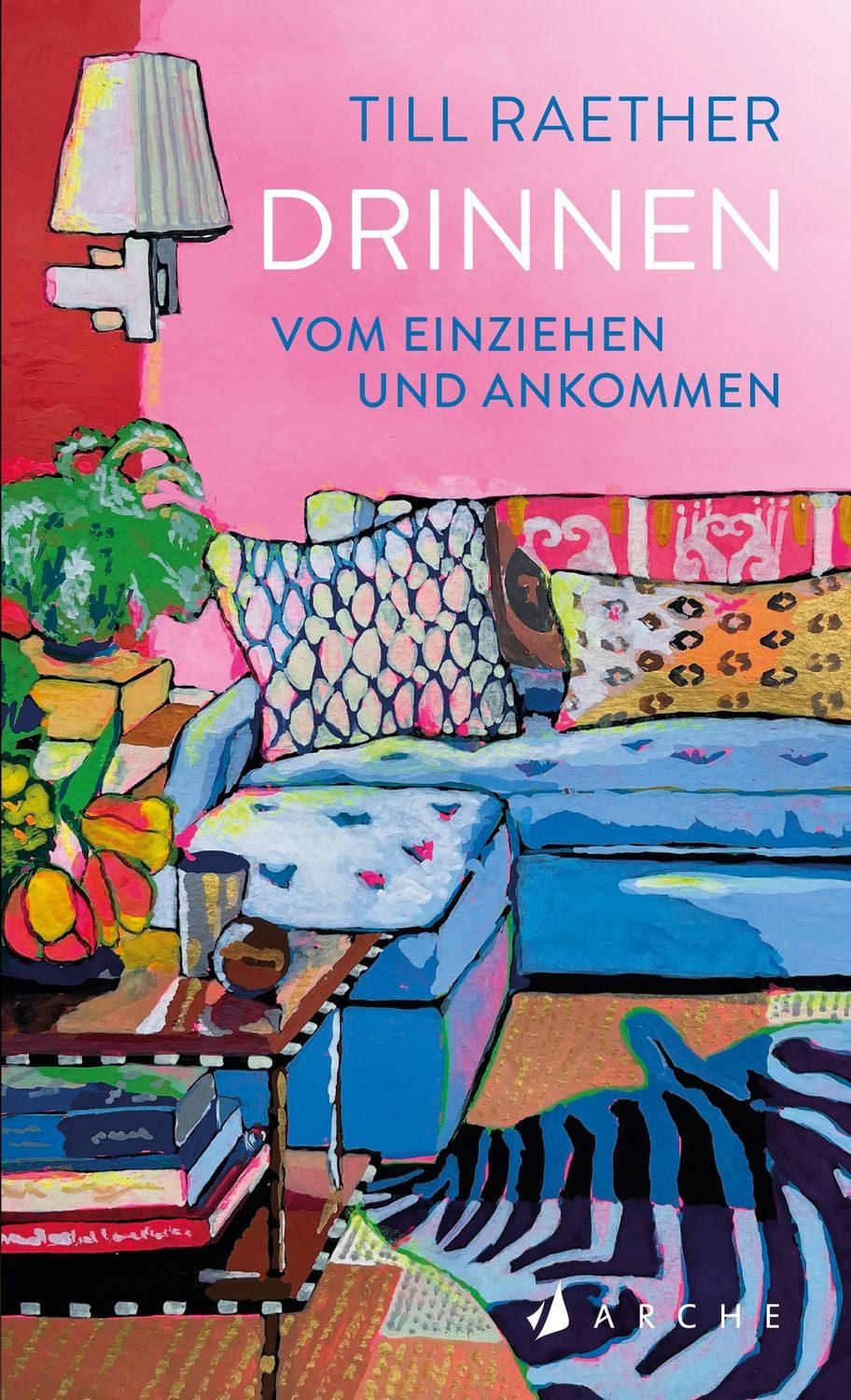 Belletristik Drinnen Vom Einziehen und Ankommen Till Raether