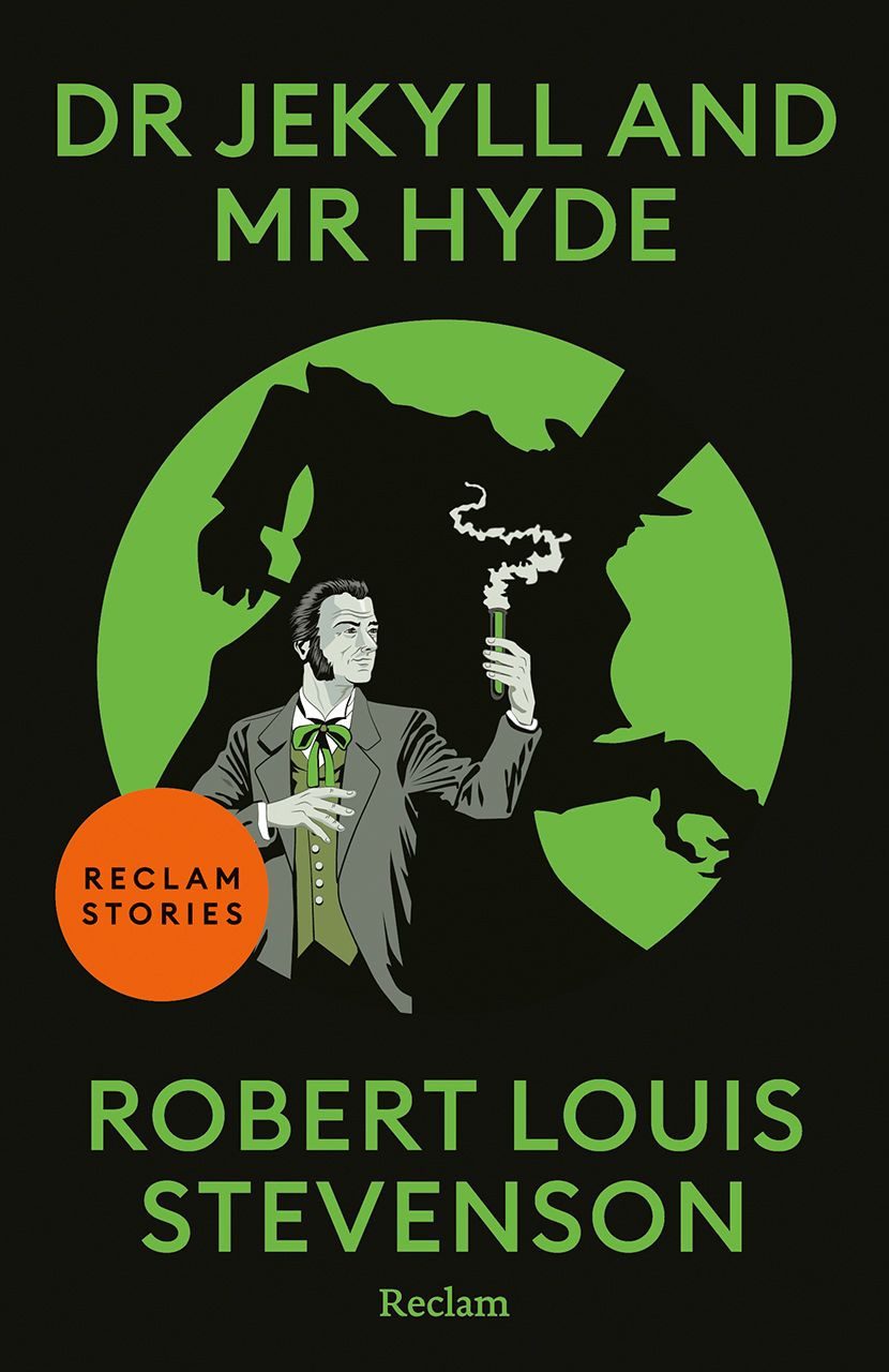 Dr Jekyll and Mr Hyde / Robert Louis Stevenson, [Reclam Stories – Klassiker auf Englisch] – Eine der berühmtesten Schauergeschichten der Weltliteratur