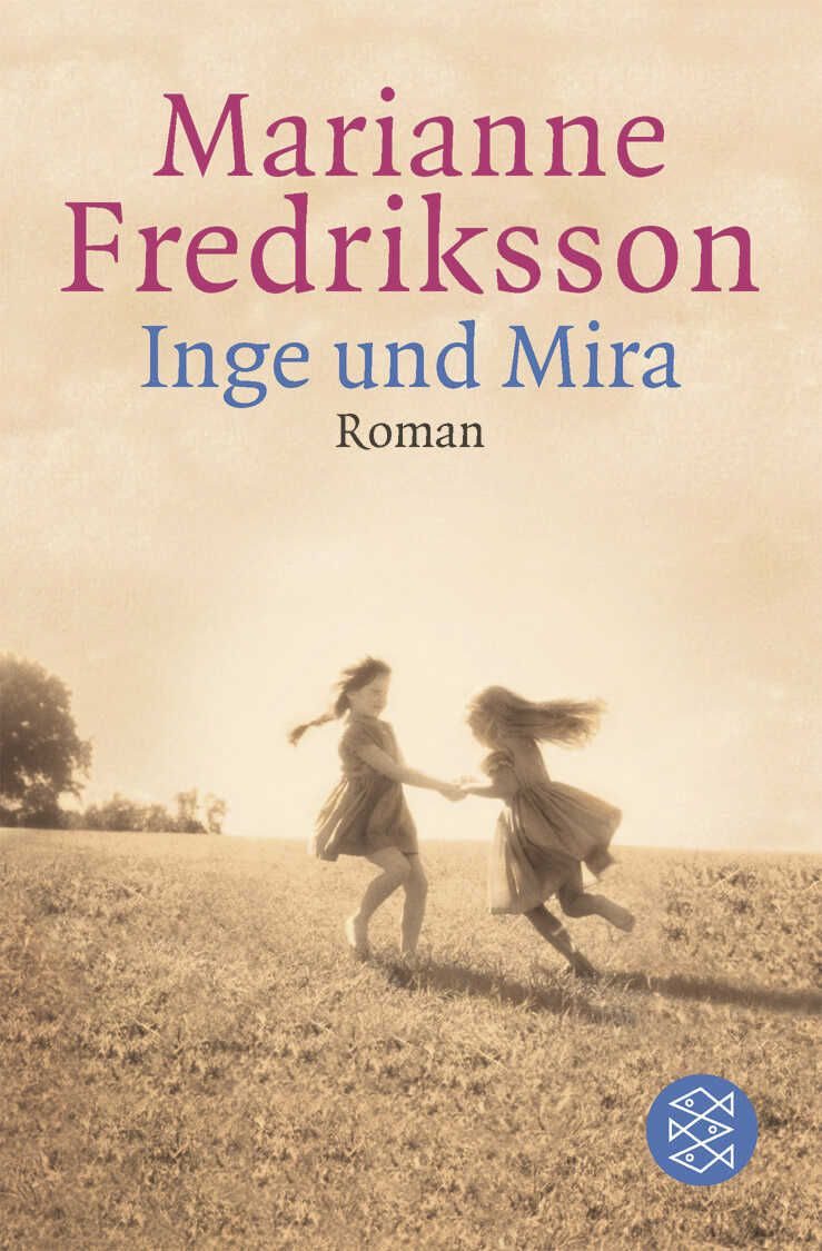 Inge und Mira / Marianne Fredriksson, Roman