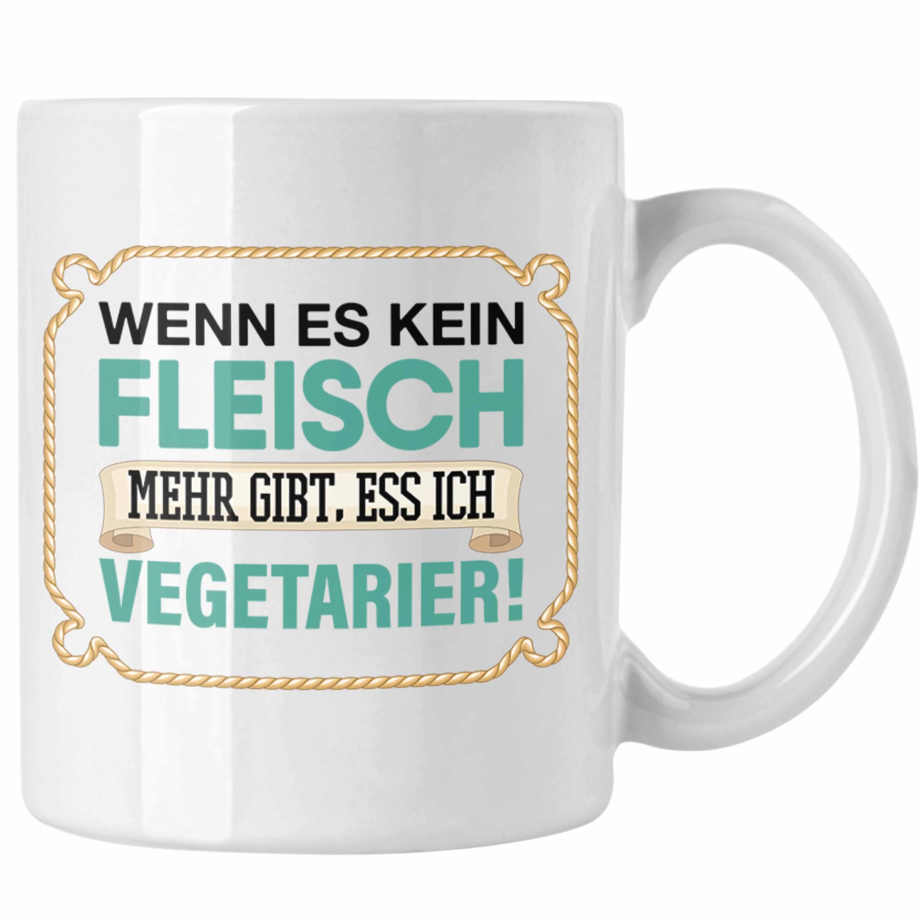 Trendation Tasse Anti Vegetarier Tasse Geschenk Wenn Es Kein Fleisc Weiss