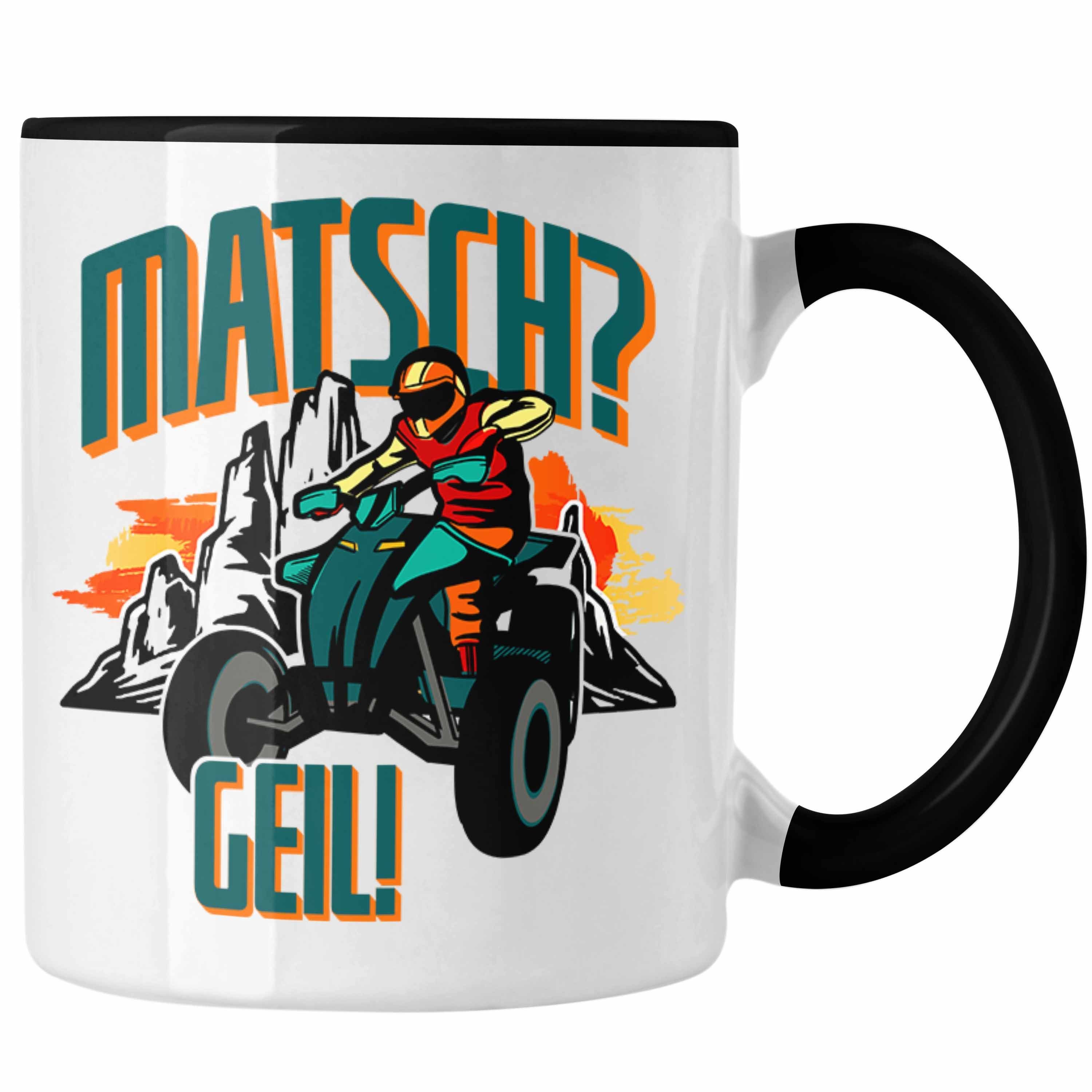 Trendation Tasse Lustige Tasse für QuadFans Spruch Matsch? Geil! Quad