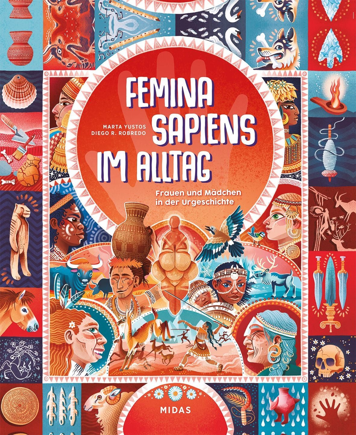 Femina Sapiens im Alltag / Marta Yustos, Frauen und Mädchen in der Urgeschichte