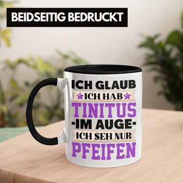 Trendation Tasse Lustige Tasse mit Spruch Ich Glaube Ich Habe Tinitus Im Auge Ich Sehe