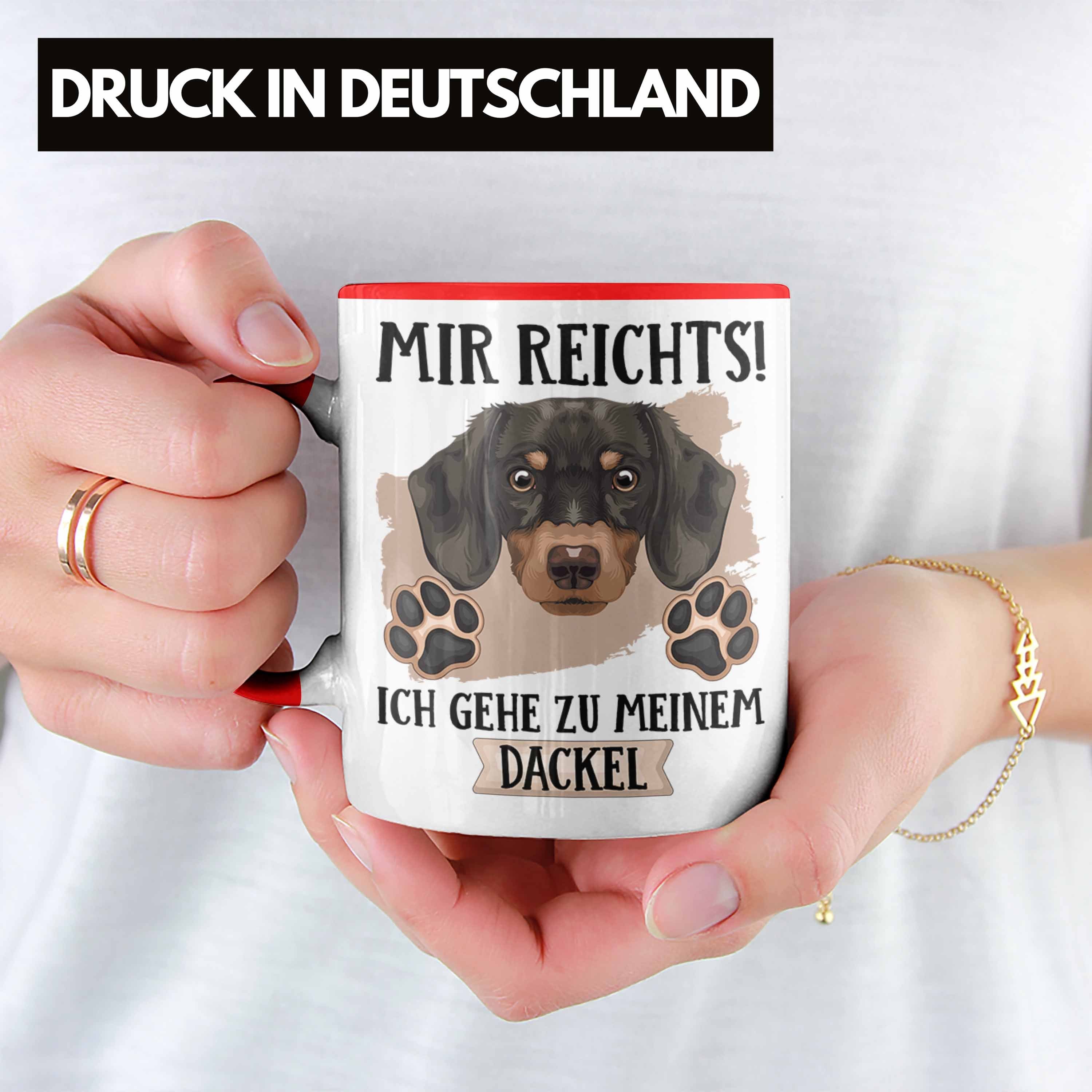 Mir Geschenkidee Tasse Geschenk Rot Spruch Lustiger Dackel Besitzer Reicht Tasse Trendation