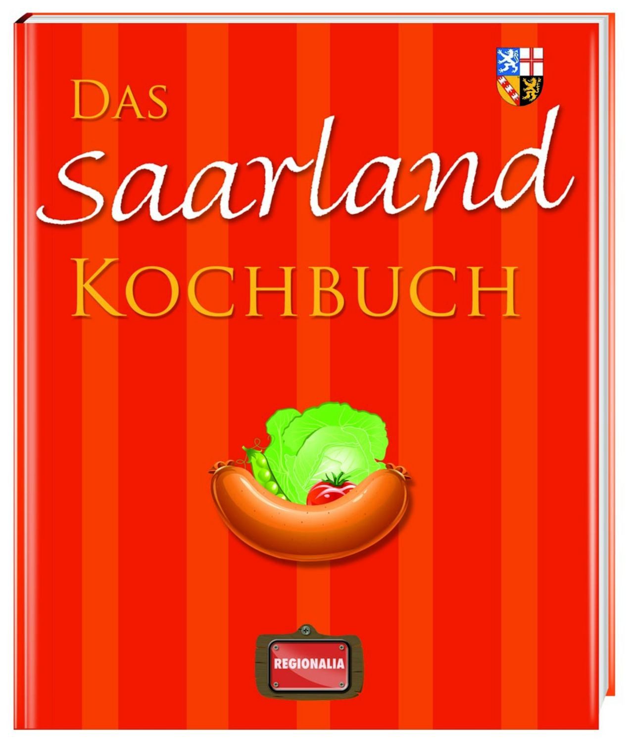 Das Saarland Kochbuch / diverse