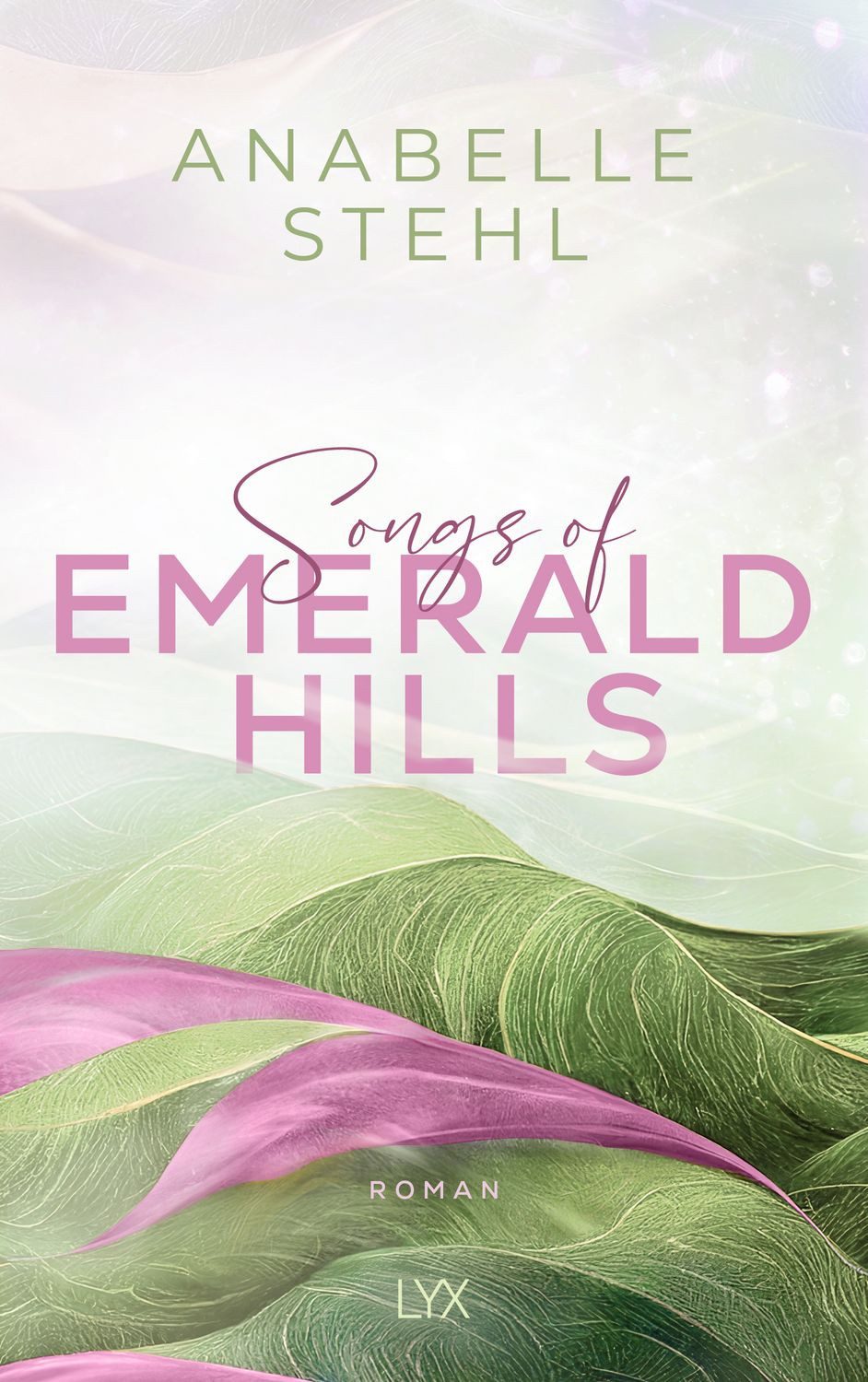 Songs of Emerald Hills / Anabelle Stehl