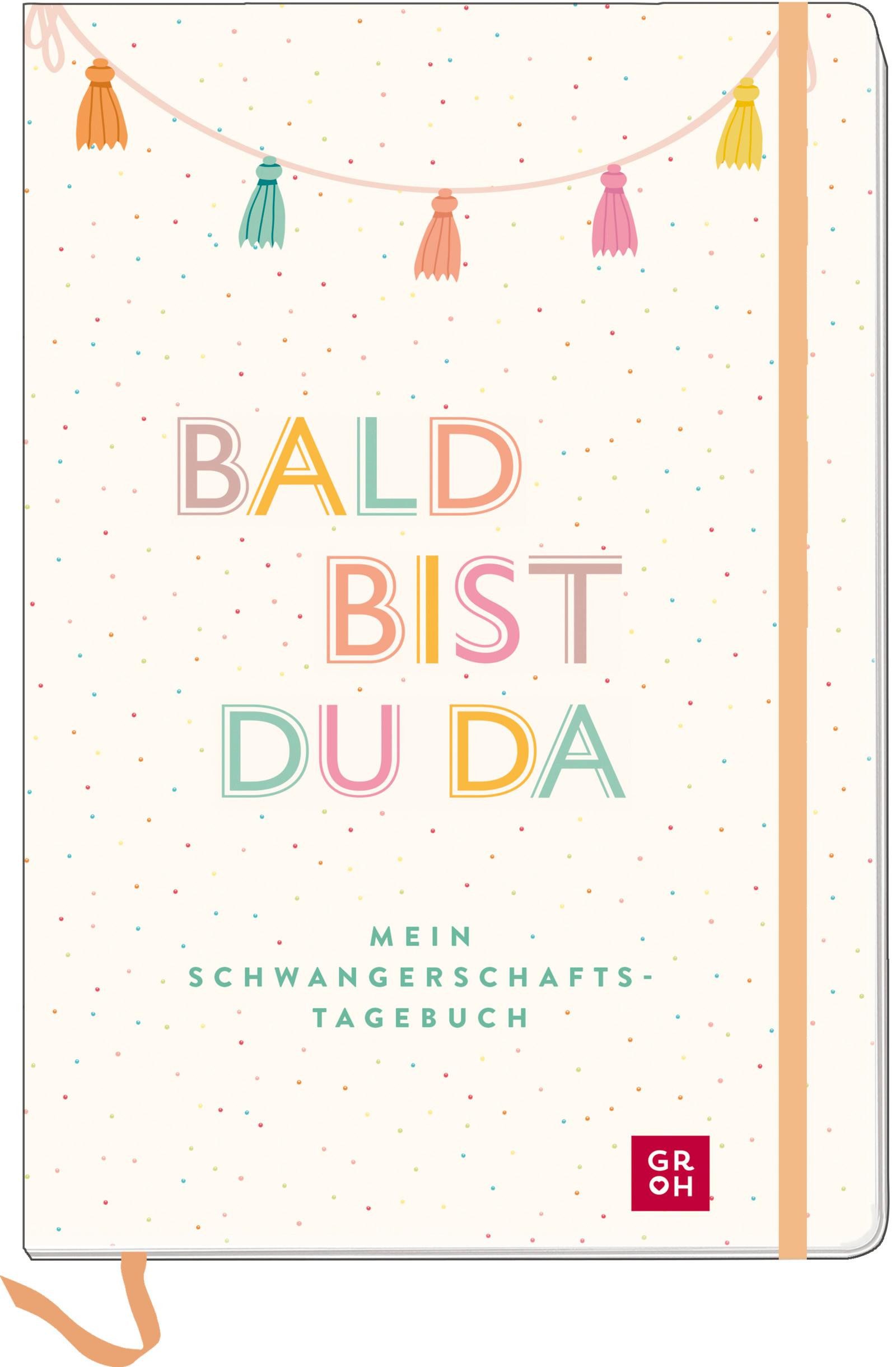 groh Verlag Tagebuch Bald bist du da – Mein Schwangerschaftstagebuch