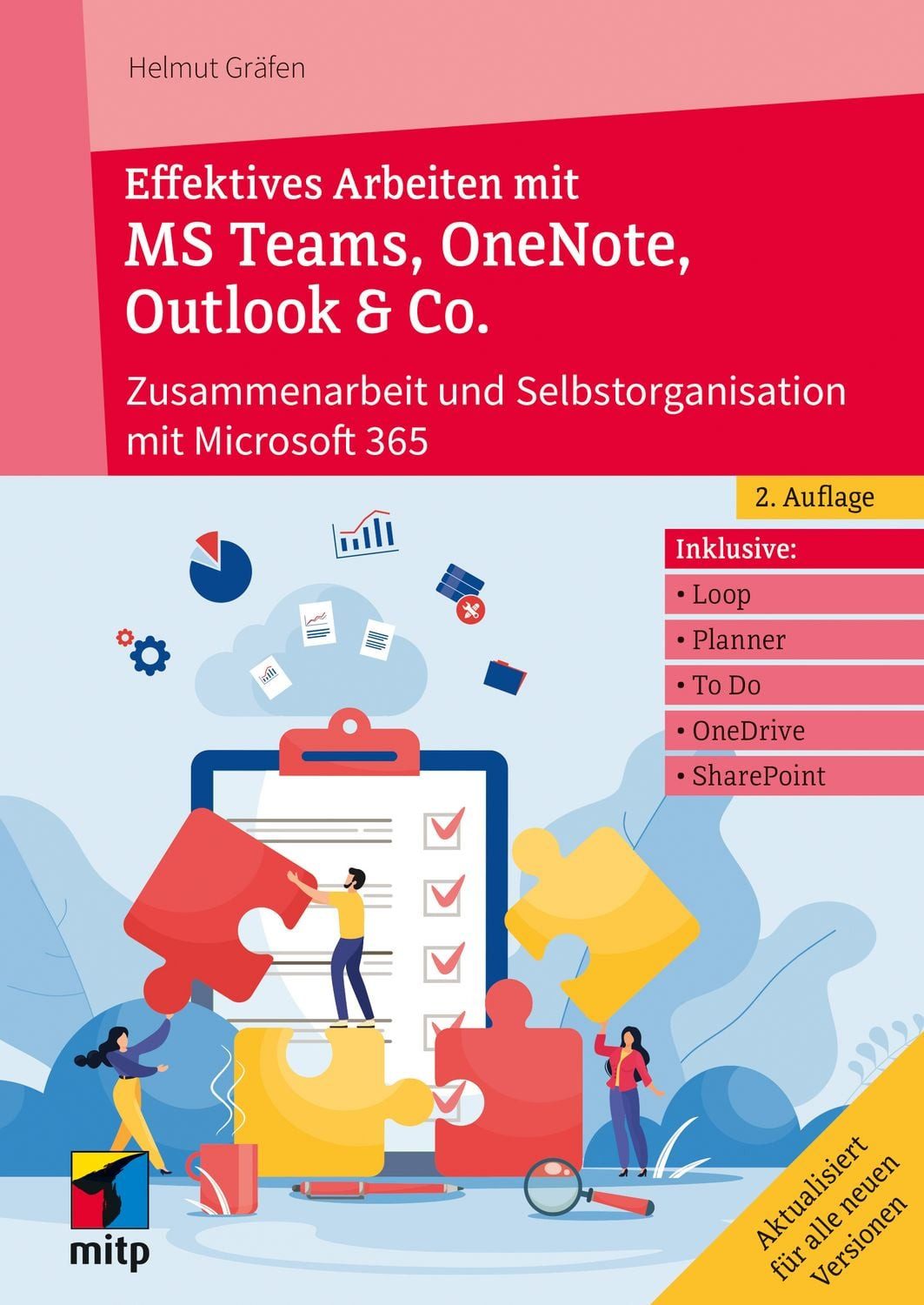 Effektives Arbeiten mit MS Teams, OneNote, Outlook & Co. Zusammenarbei / Helmut Gräfen, Zusammenarbeit und Selbstorganisation mit Microsoft 365/Office 365