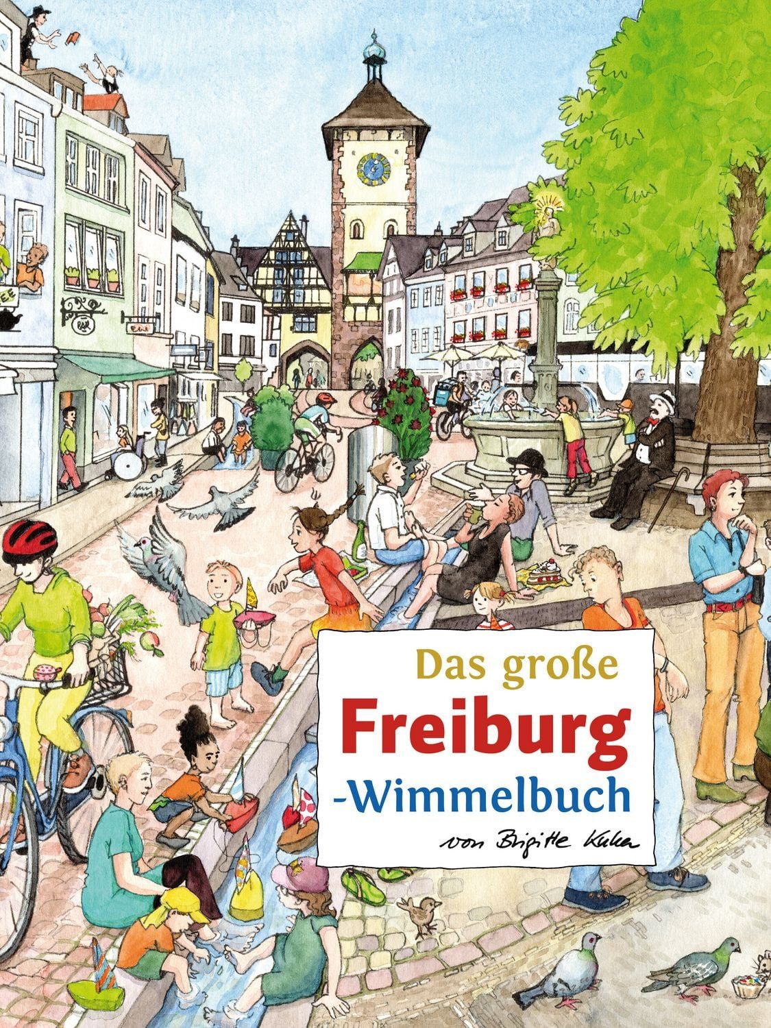 Das große FREIBURG-Wimmelbuch / Roland Siekmann