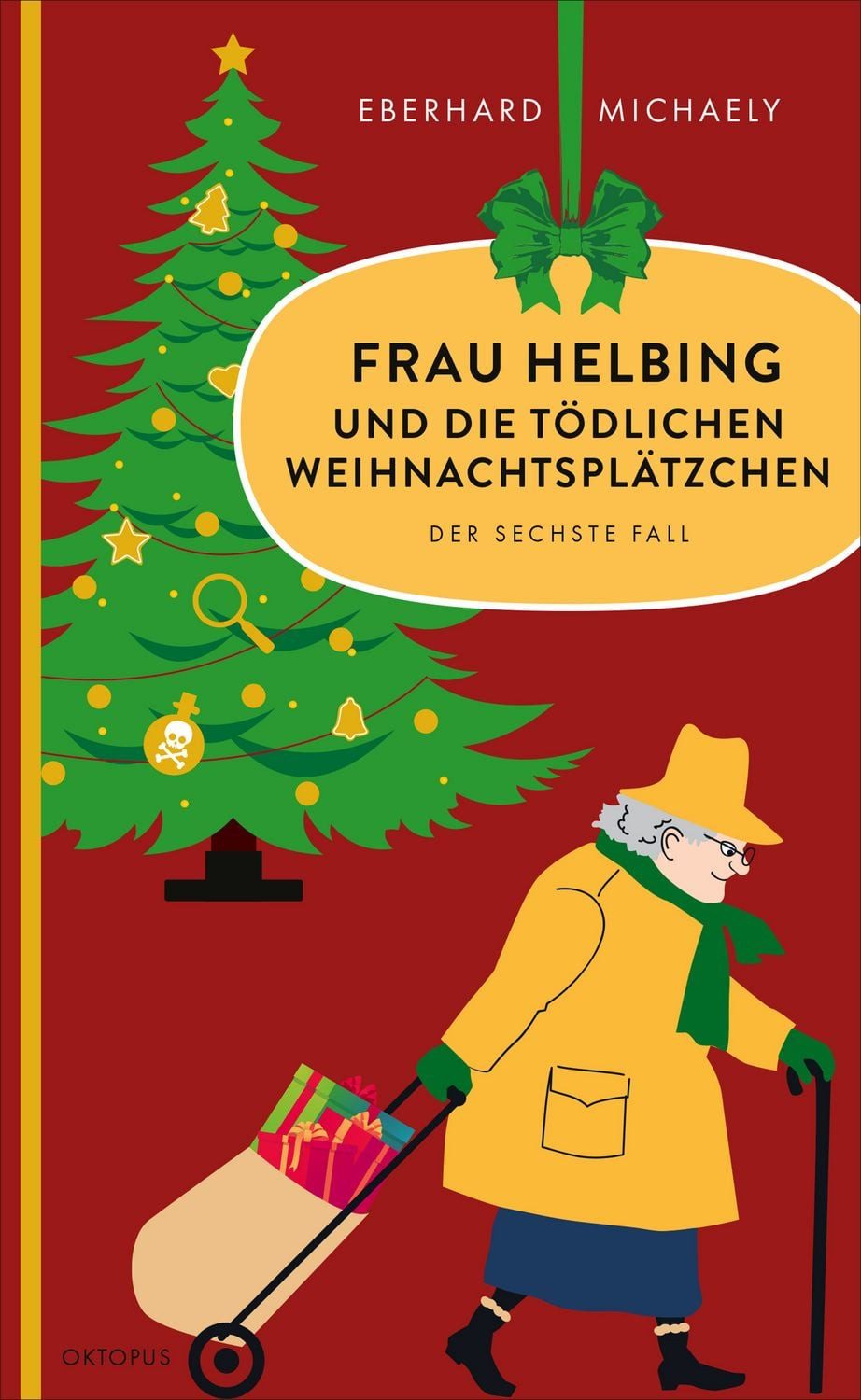 Frau Helbing und die tödlichen Weihnachtsplätzchen / Eberhard Michaely, Der sechste Fall