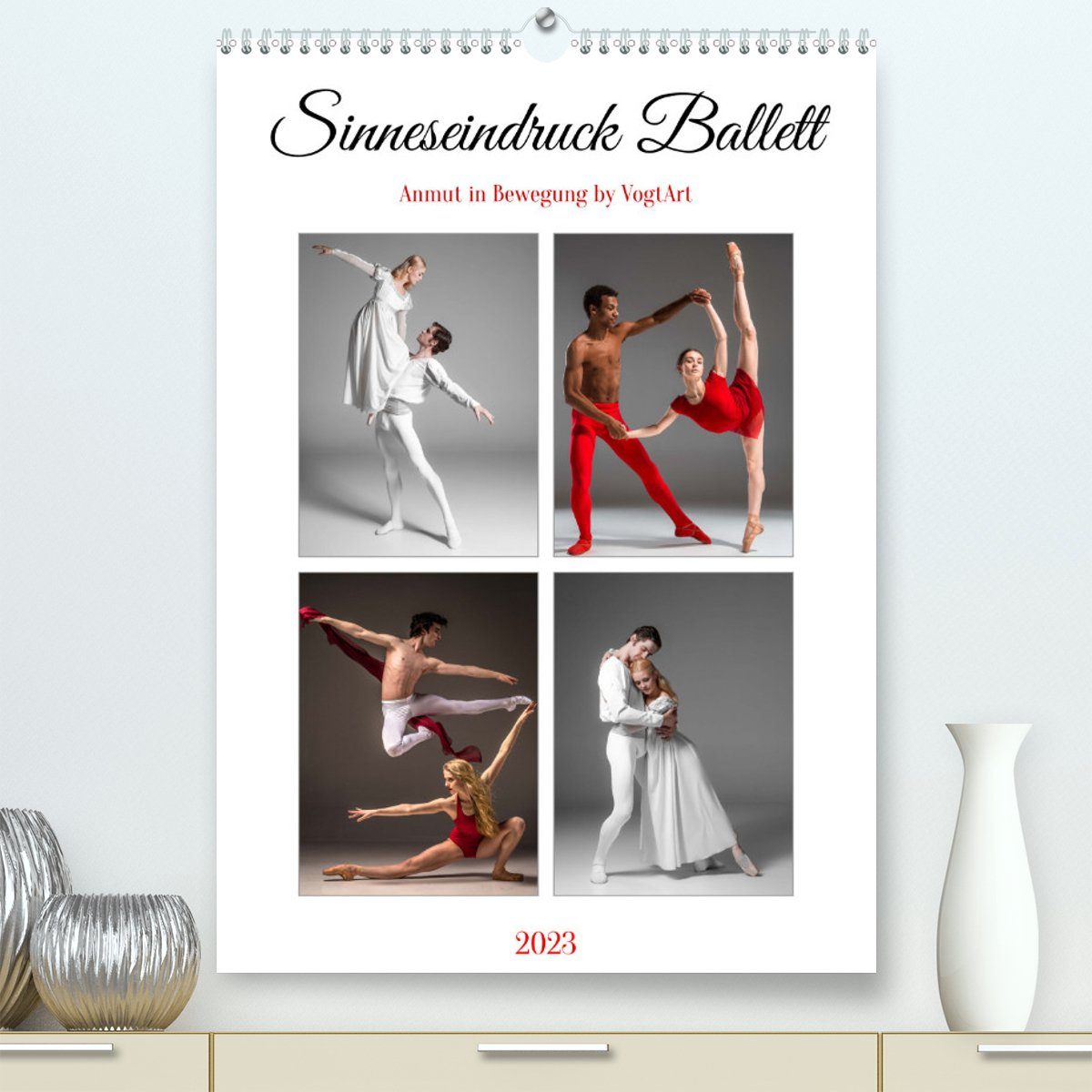 CALVENDO Wandkalender Sinneseindruck Ballett (Premium, hochwertiger DIN A2 Wandkalender 2023, Kunstdruck in Hochglanz)
