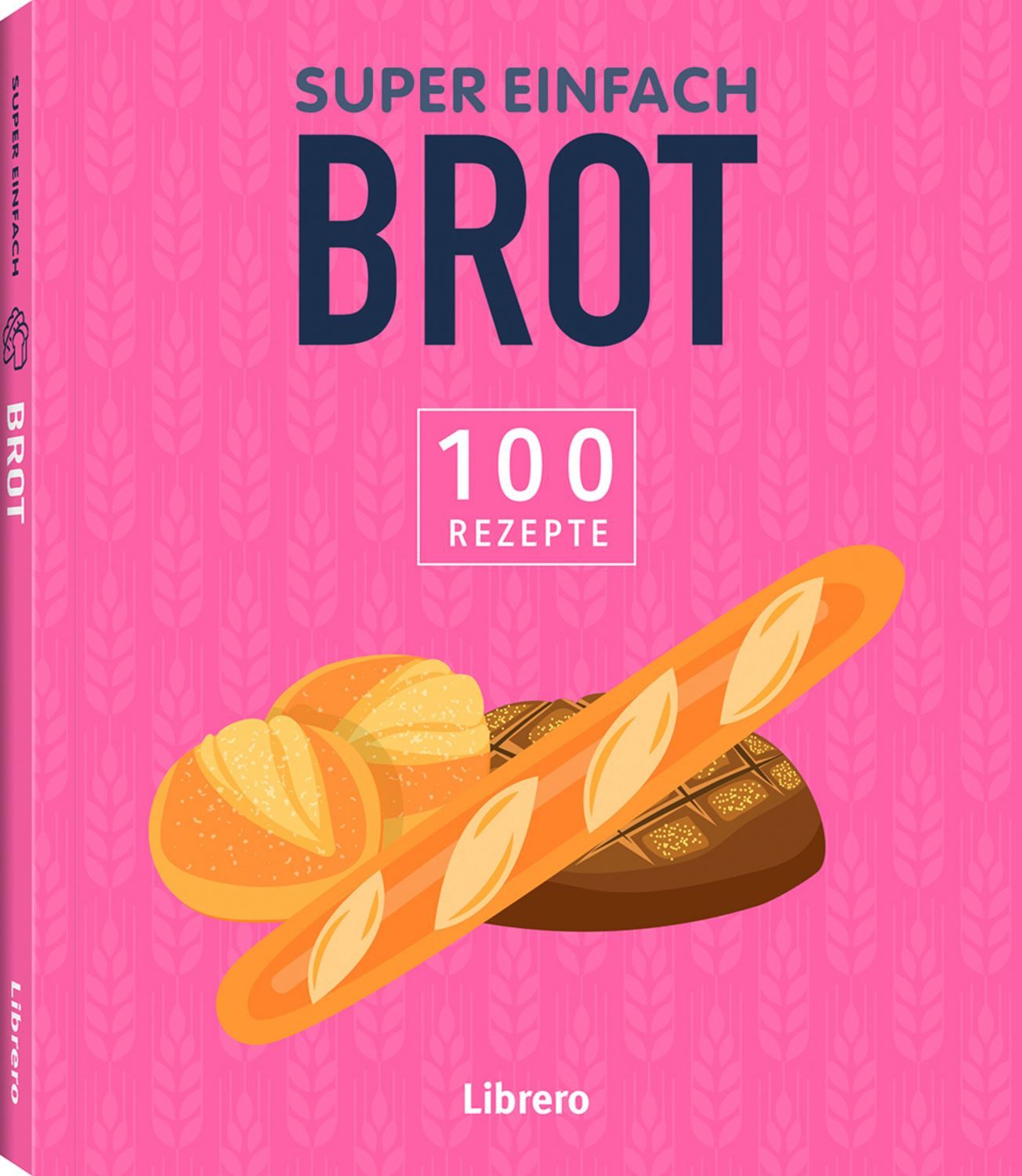 Super Einfach Brot / diverse