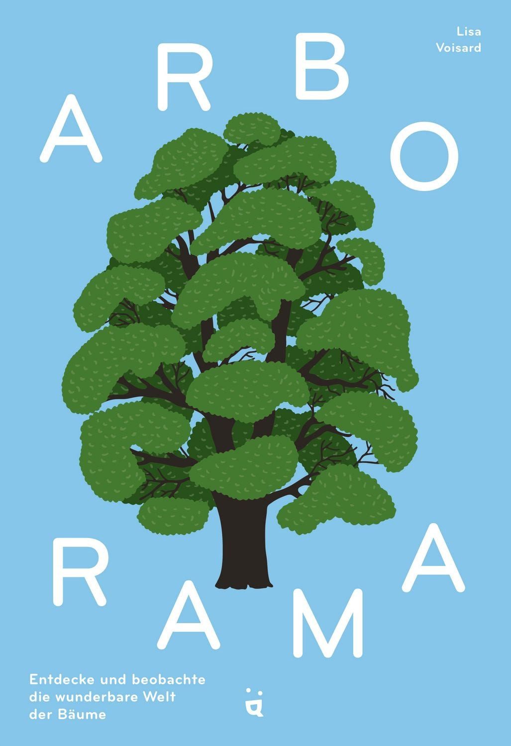 Arborama / Lisa Voisard