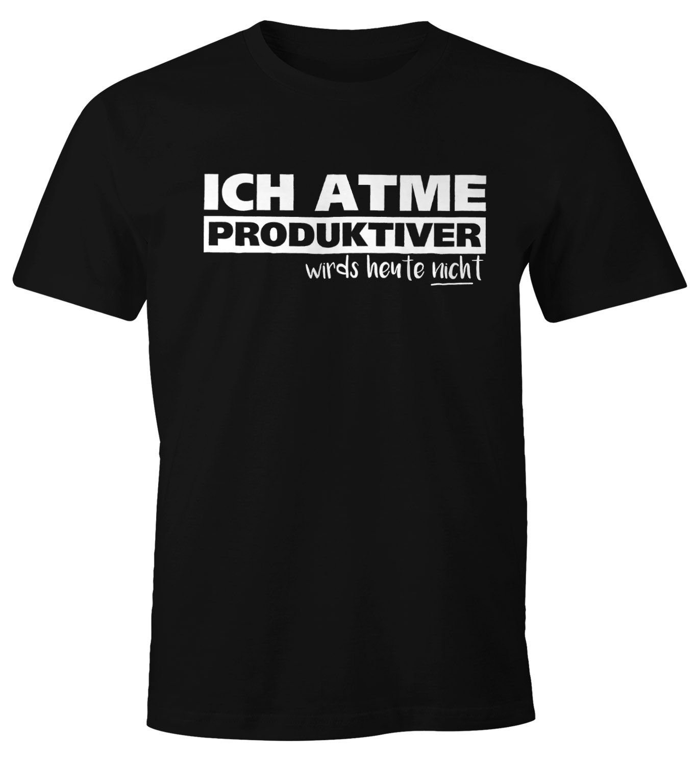MoonWorks PrintShirt Herren TShirt Ich atme produktiver wird`s heute