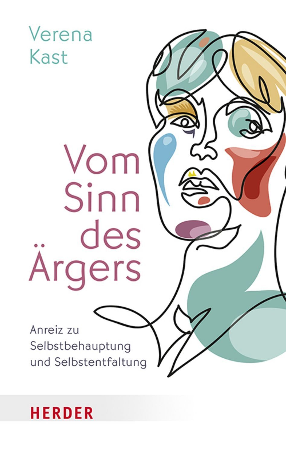 Vom Sinn des Ärgers / Verena Kast