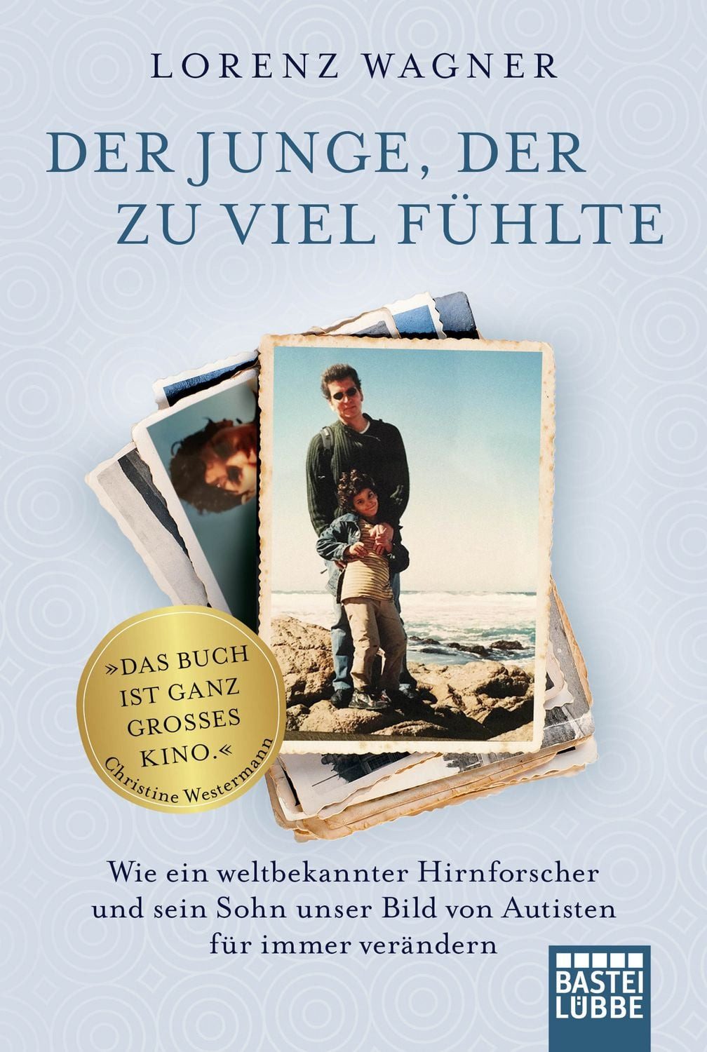 Der Junge, der zu viel fühlte / Lorenz Wagner