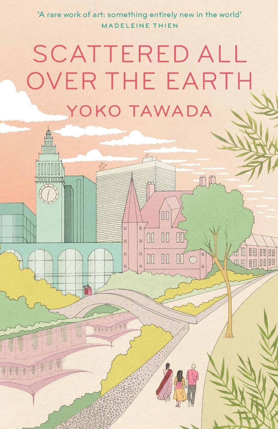 Scattered All Over the Earth / Yoko Tawada