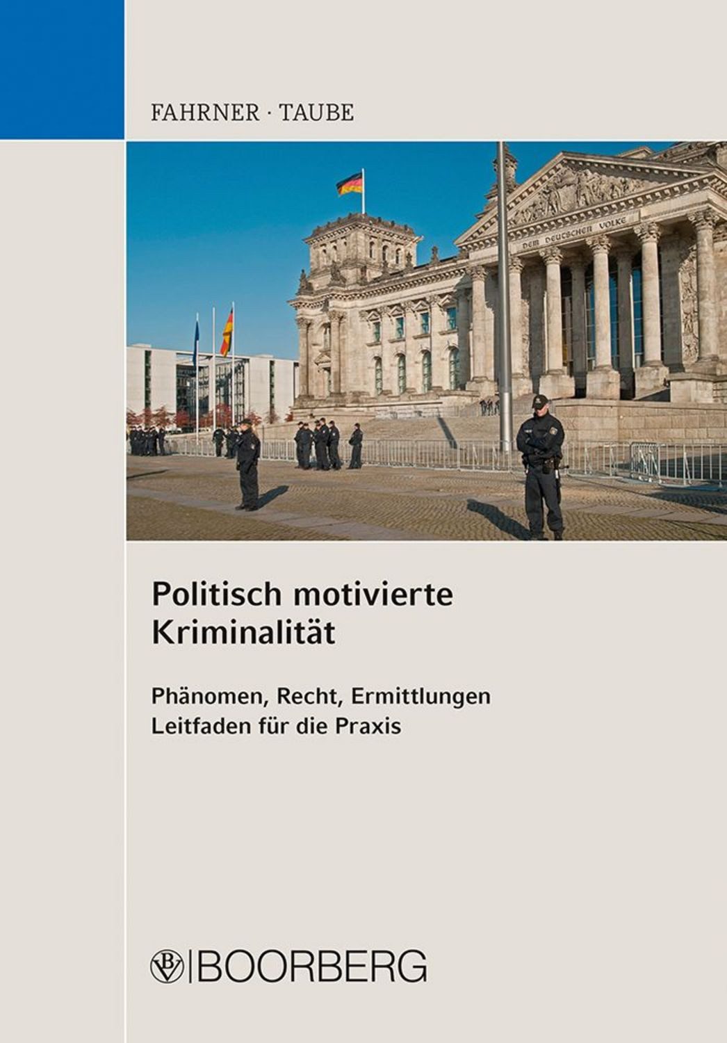 Politisch motivierte Kriminalität / Matthias Fahrner, Andreas Taube