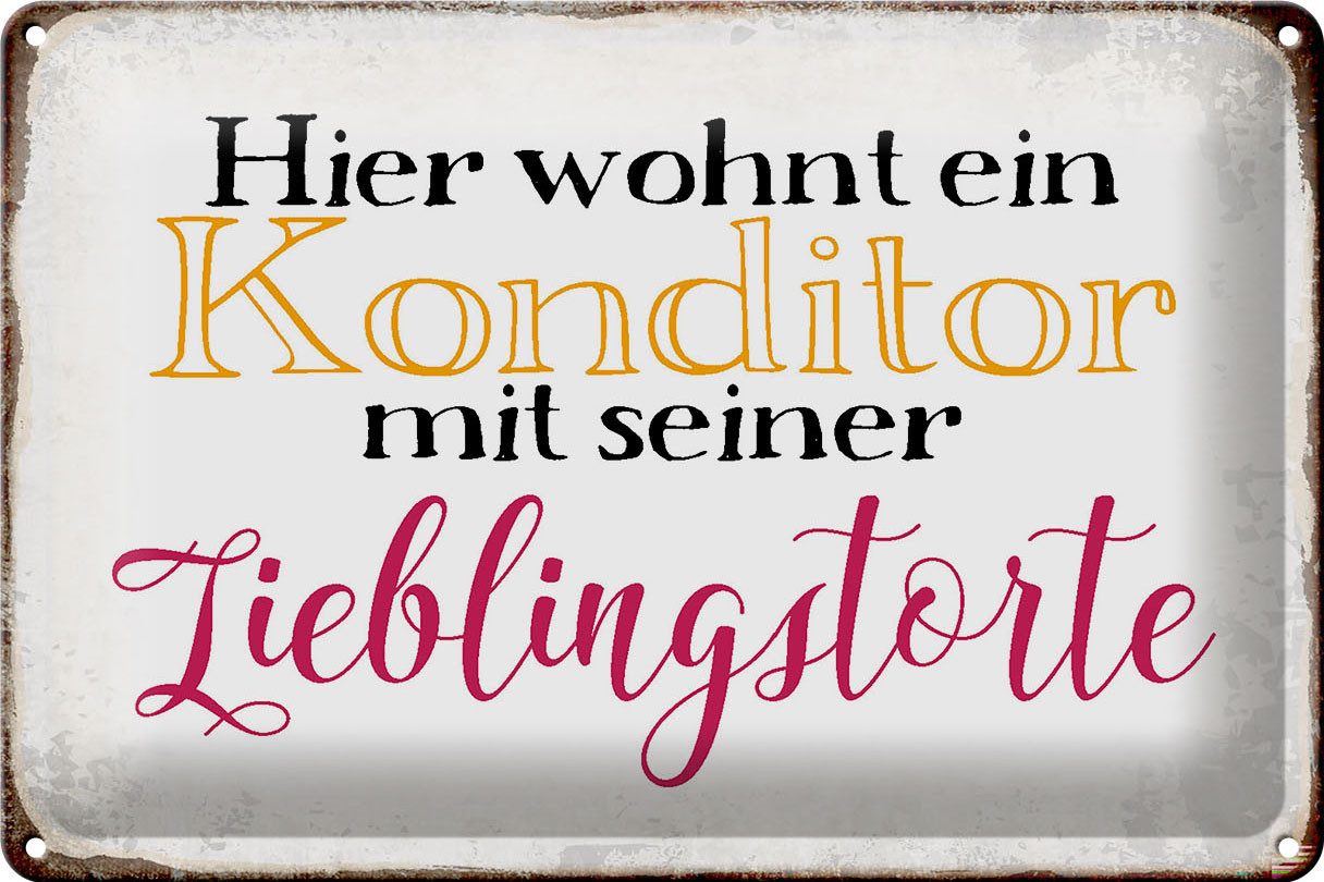 Metallschild Schild Blech 30x20cm - Made in Germany - Spruch hier Konditor mit Lieb