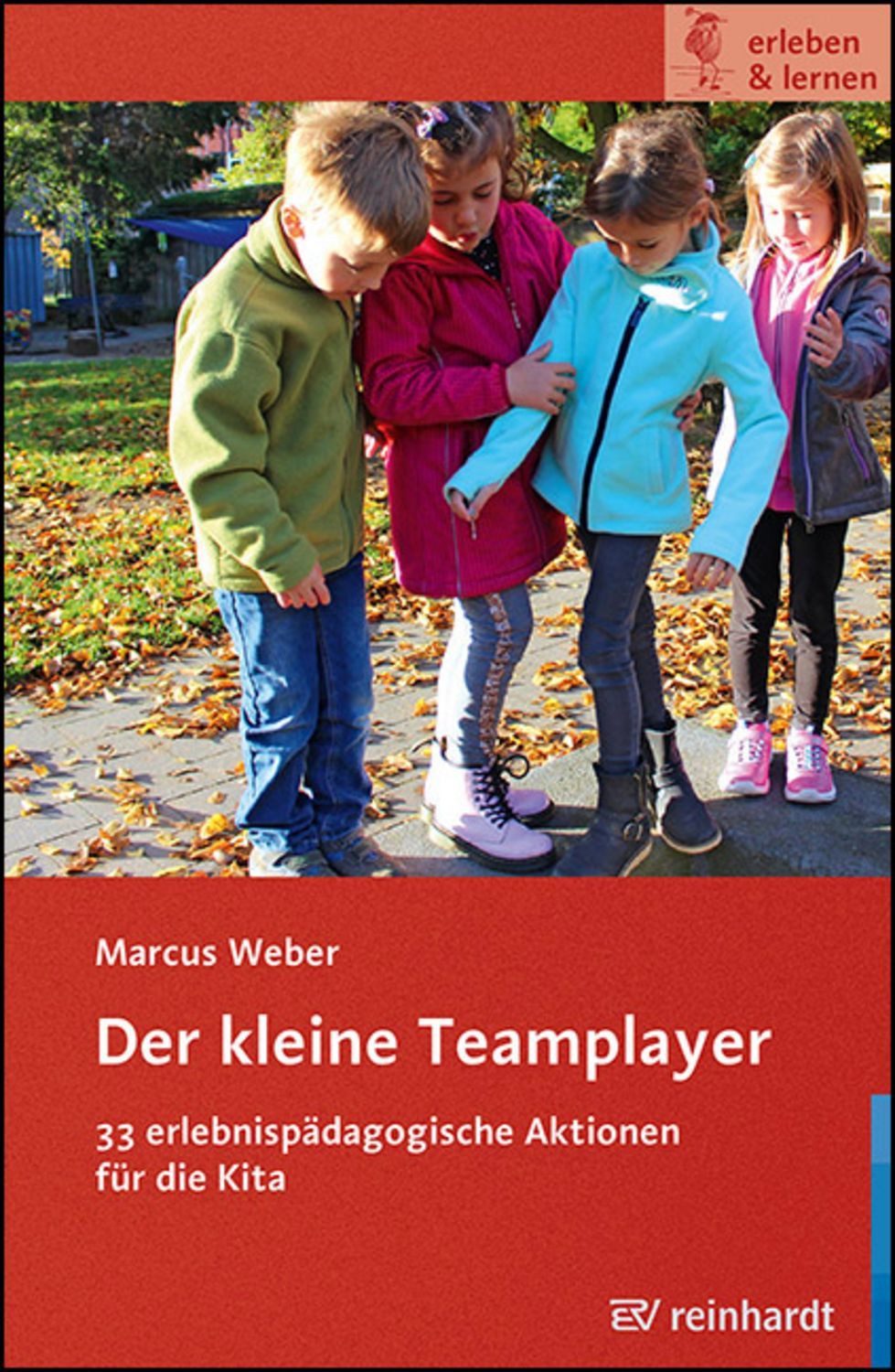 Der kleine Teamplayer / Marcus Weber