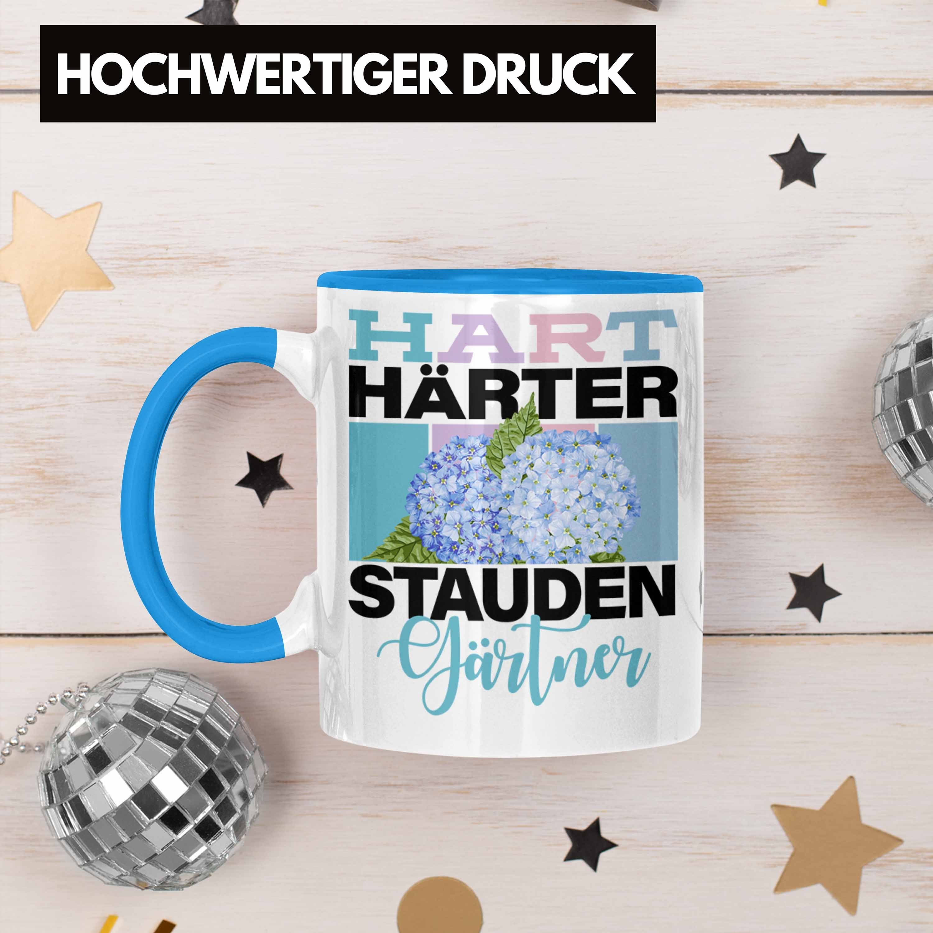 Trendation Tasse Geschenk für Staudengärtner Staudeng Tasse Härter Lustige Blau Spruch "Hart