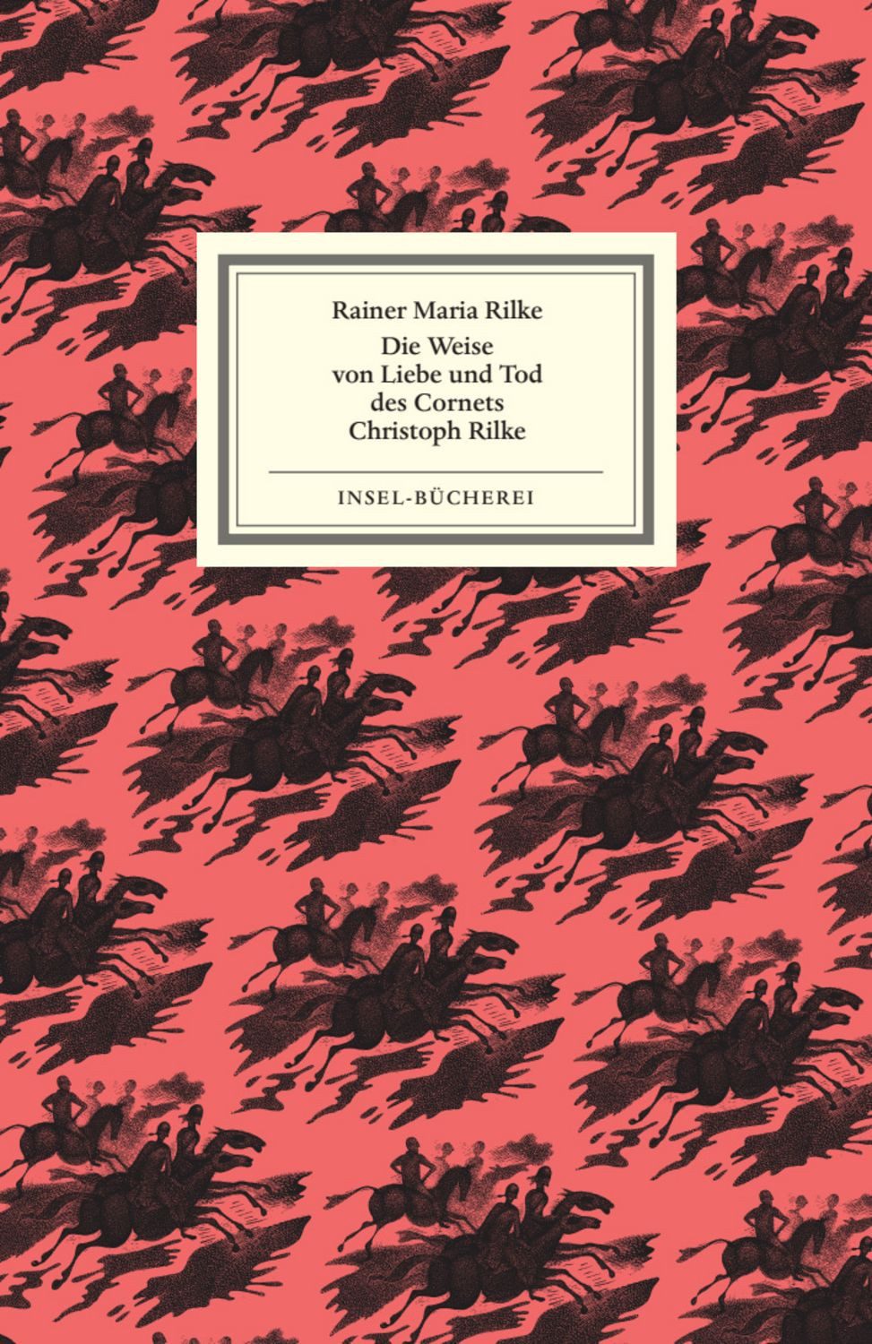 Die Weise von Liebe und Tod des Cornets Christoph Rilke / Rainer Maria Rilke