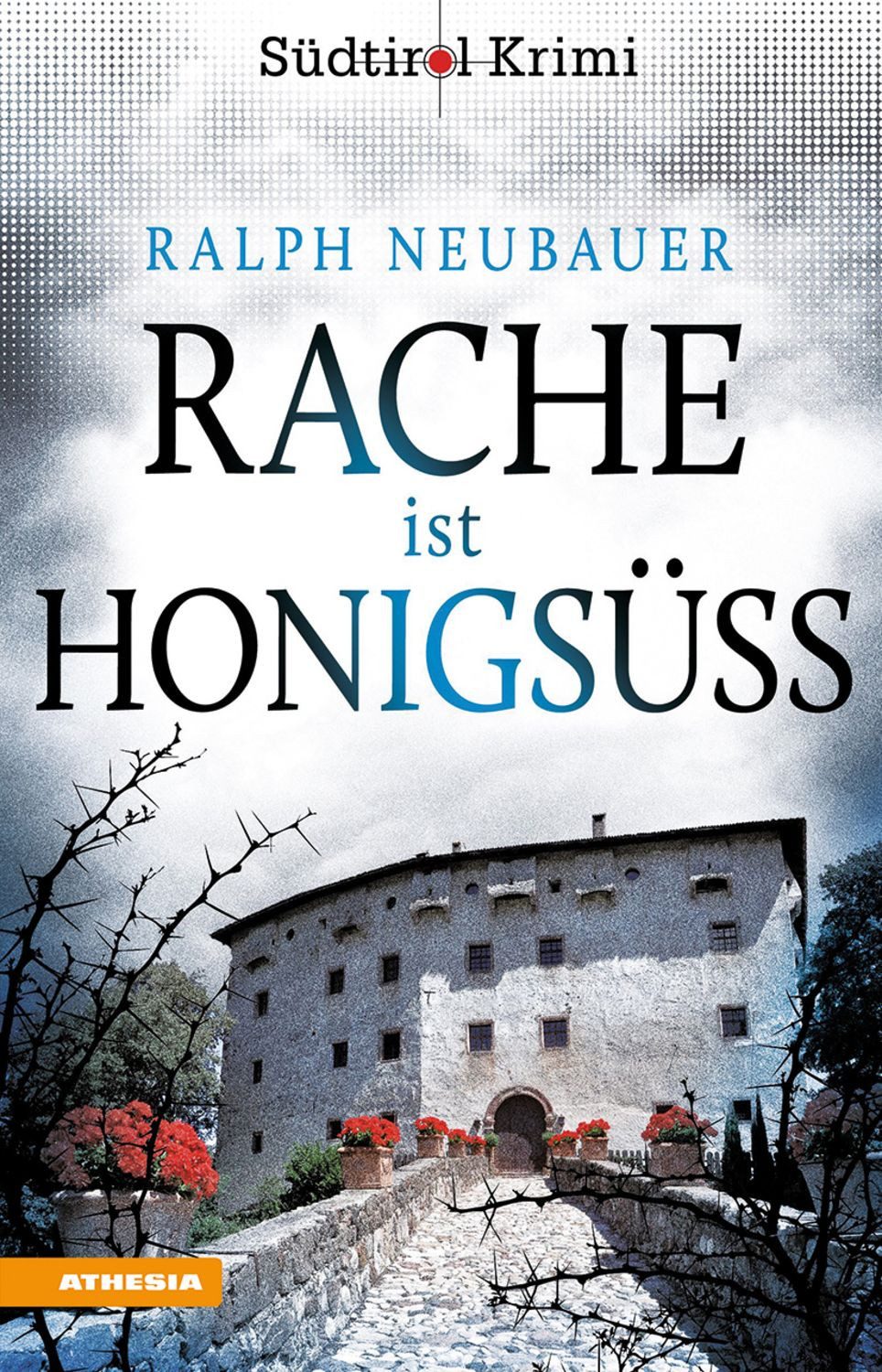Rache ist honigsüß / Ralph Neubauer