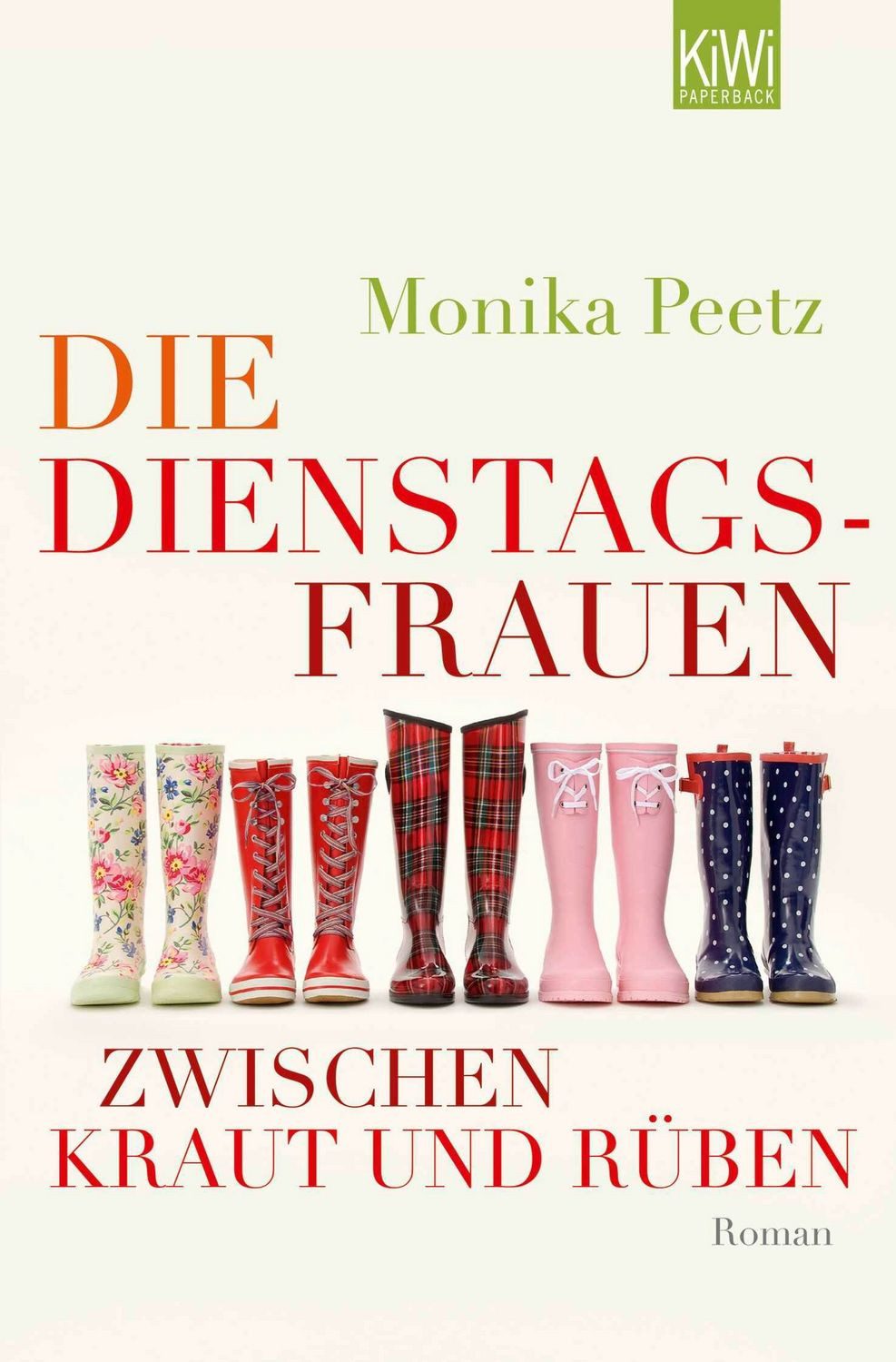 Die Dienstagsfrauen zwischen Kraut und Rüben / Monika Peetz