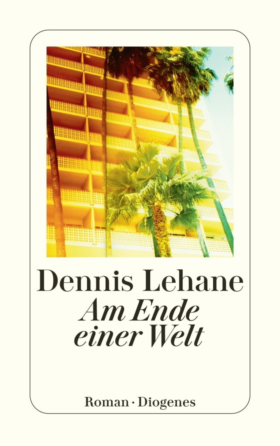 Am Ende einer Welt / Dennis Lehane