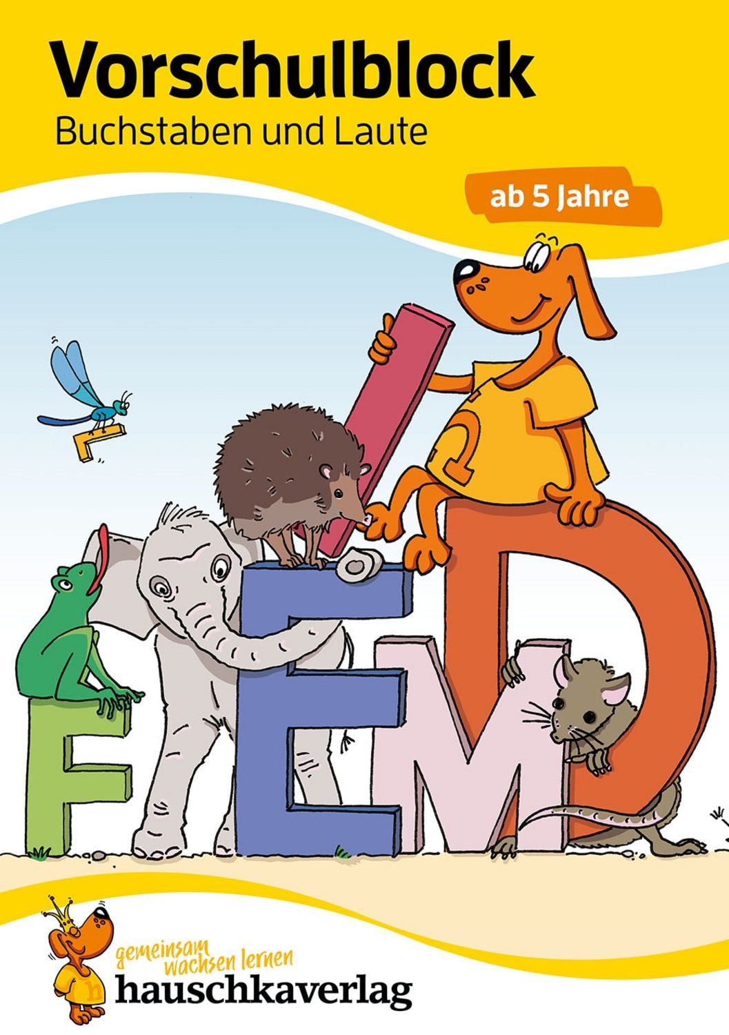 Vorschulblock ab 5 Jahre für Junge und Mädchen - Buchstaben und Laute / Ulrike Maier