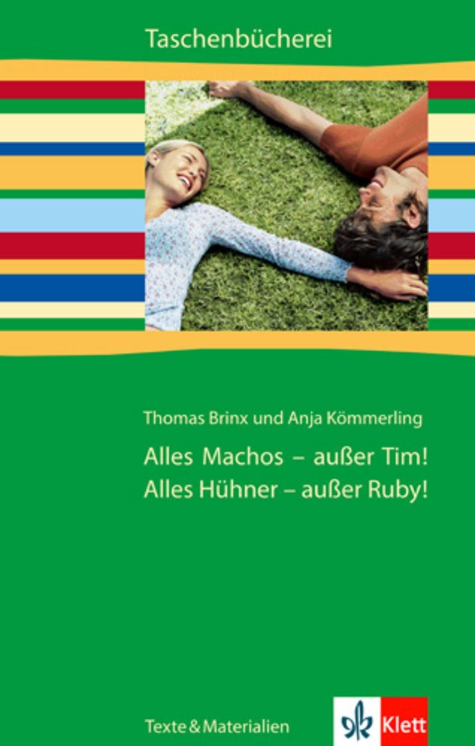 Alles Machos - außer Tim! Alles Hühner - außer Ruby! / Thomas Brinx, Anja Kömmerling